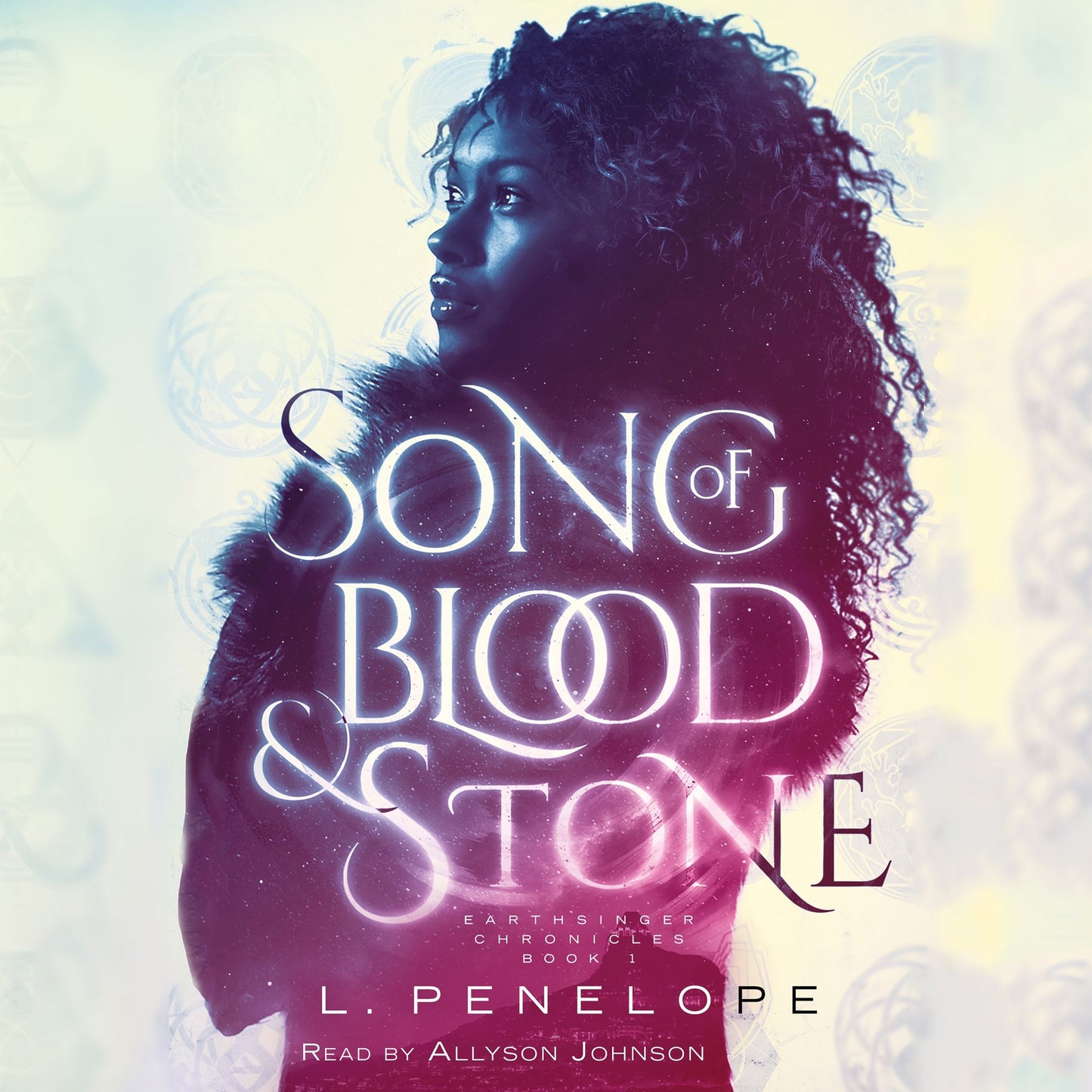 Song of Blood & Stone: Earthsinger Chronicles, Book 1