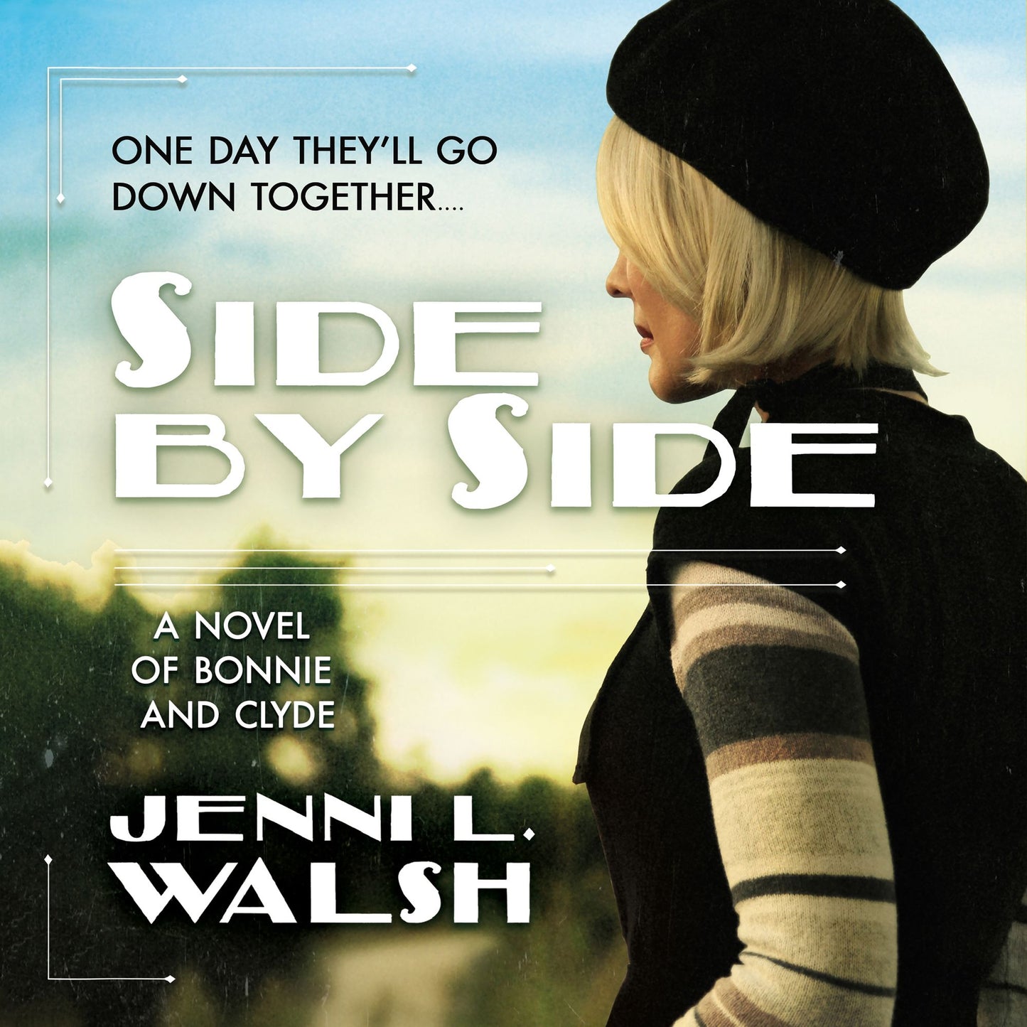 Side by Side: A Novel of Bonnie and Clyde