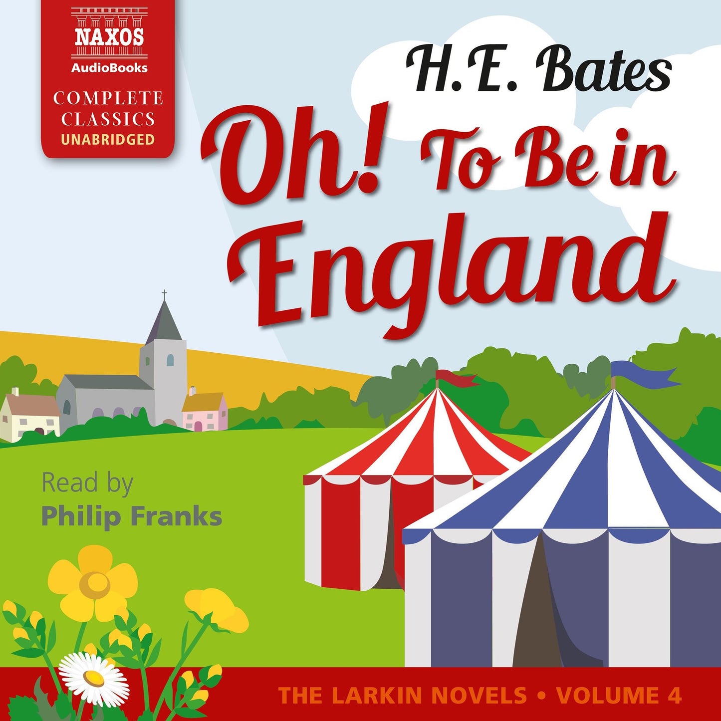 Oh! To Be in England: The Larkin Novels, Volume 4