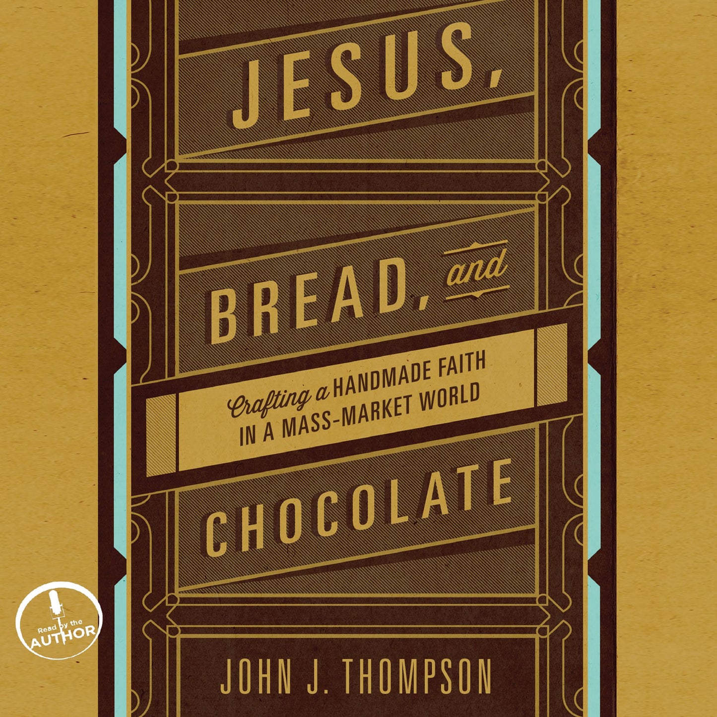 Jesus, Bread, and Chocolate: Crafting a Handmade Faith in a Mass-Market World