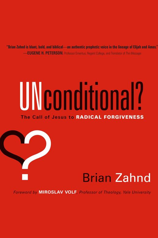 Unconditional?: The Call of Jesus to Radical Forgiveness