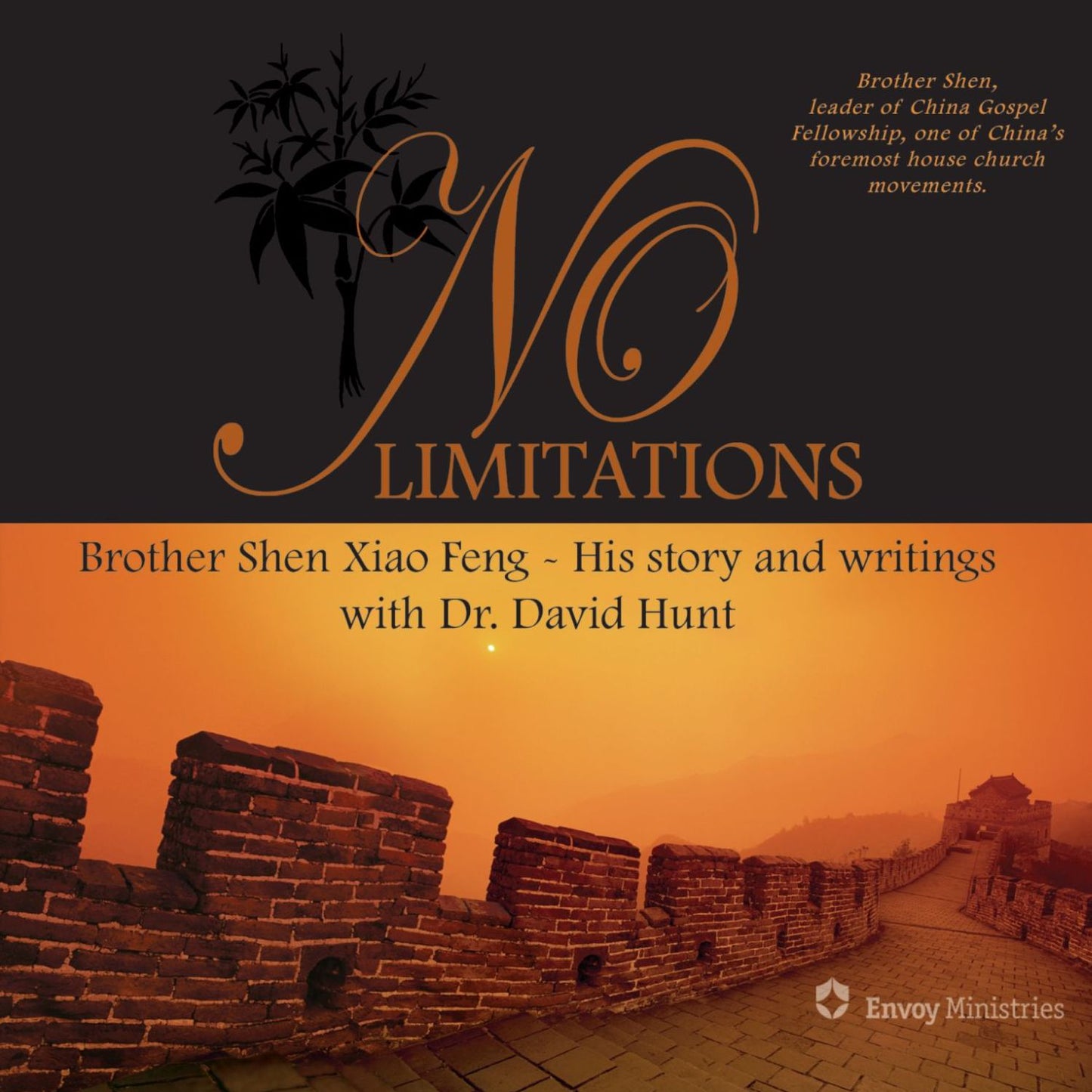 No Limitations: Brother Shen Xiao Feng - His Story and Writings