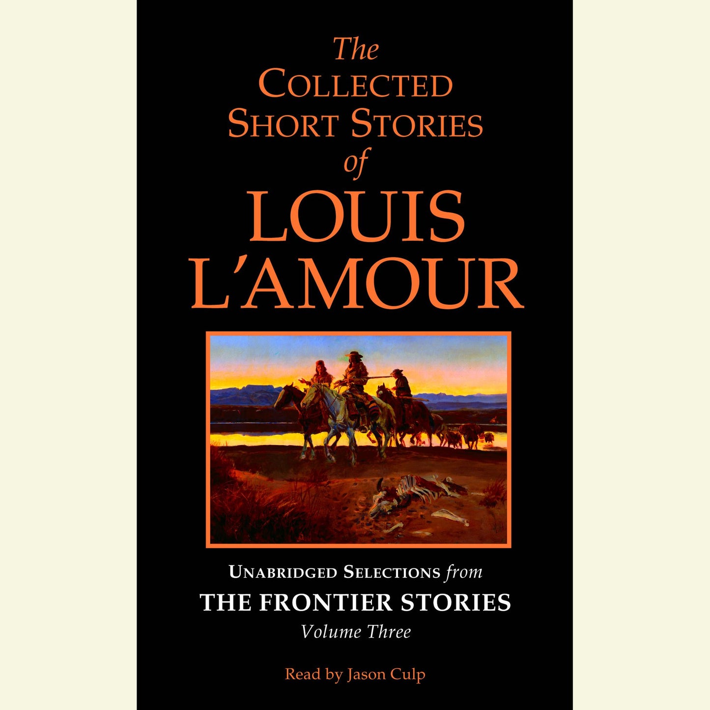 The Collected Short Stories of Louis L'Amour: Volume Three: The Frontier Stories
