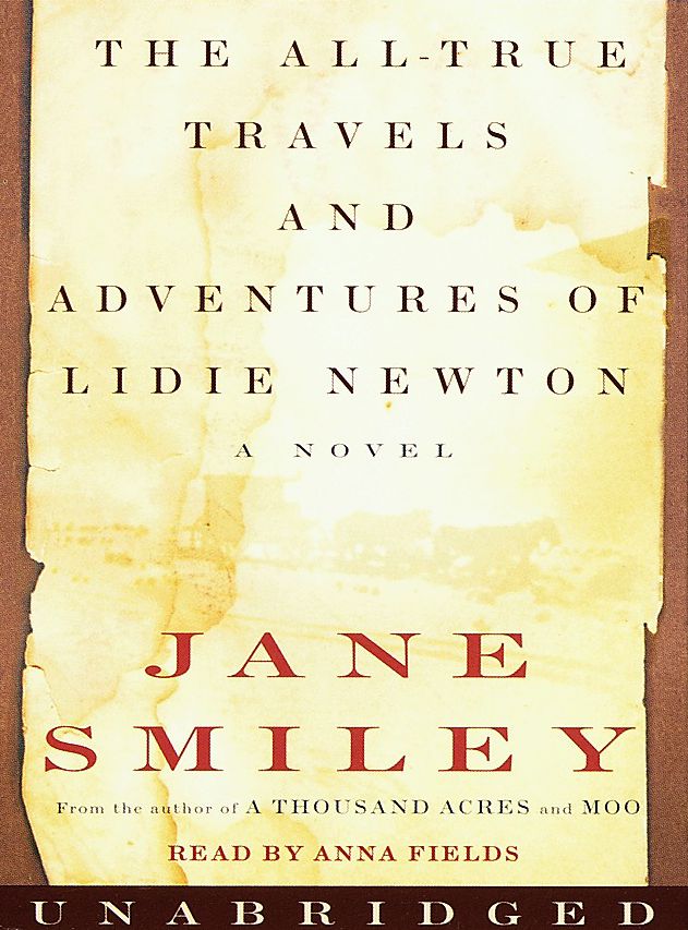 The All-True Travels and Adventures of Lidie Newton