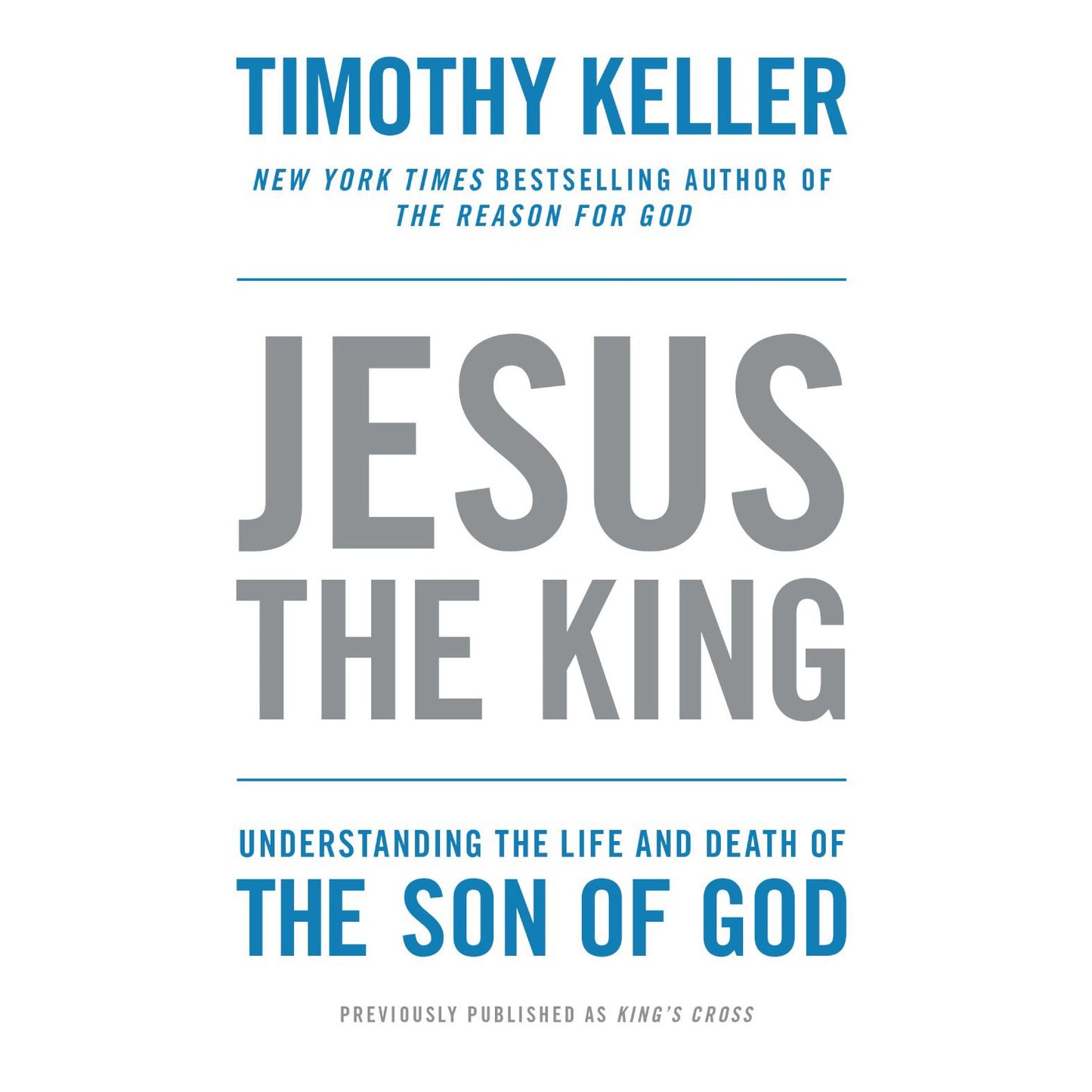 King's Cross: The Story of the World in the Life of Jesus