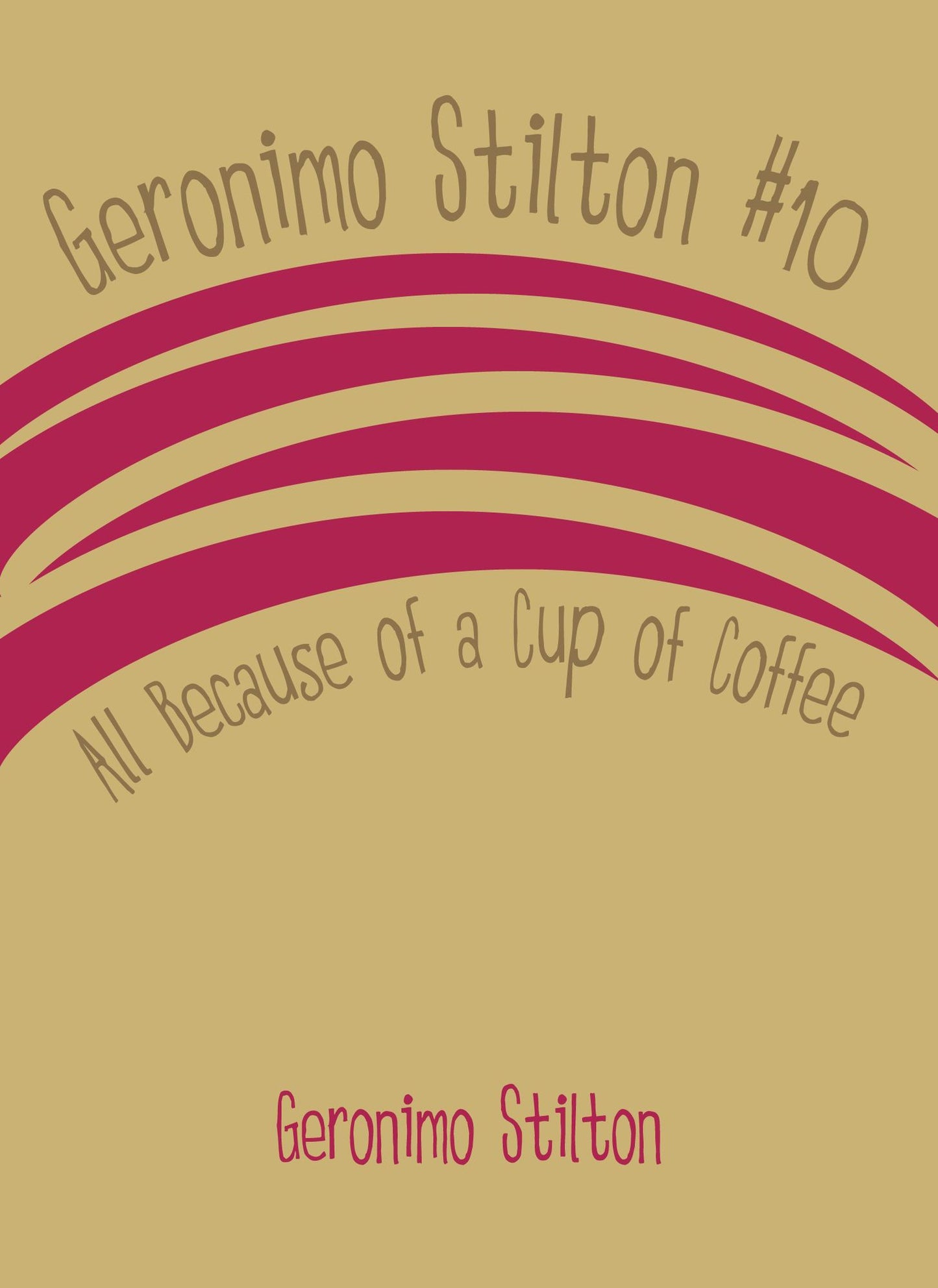 Geronimo Stilton #10: All Because of a Cup of Coffee