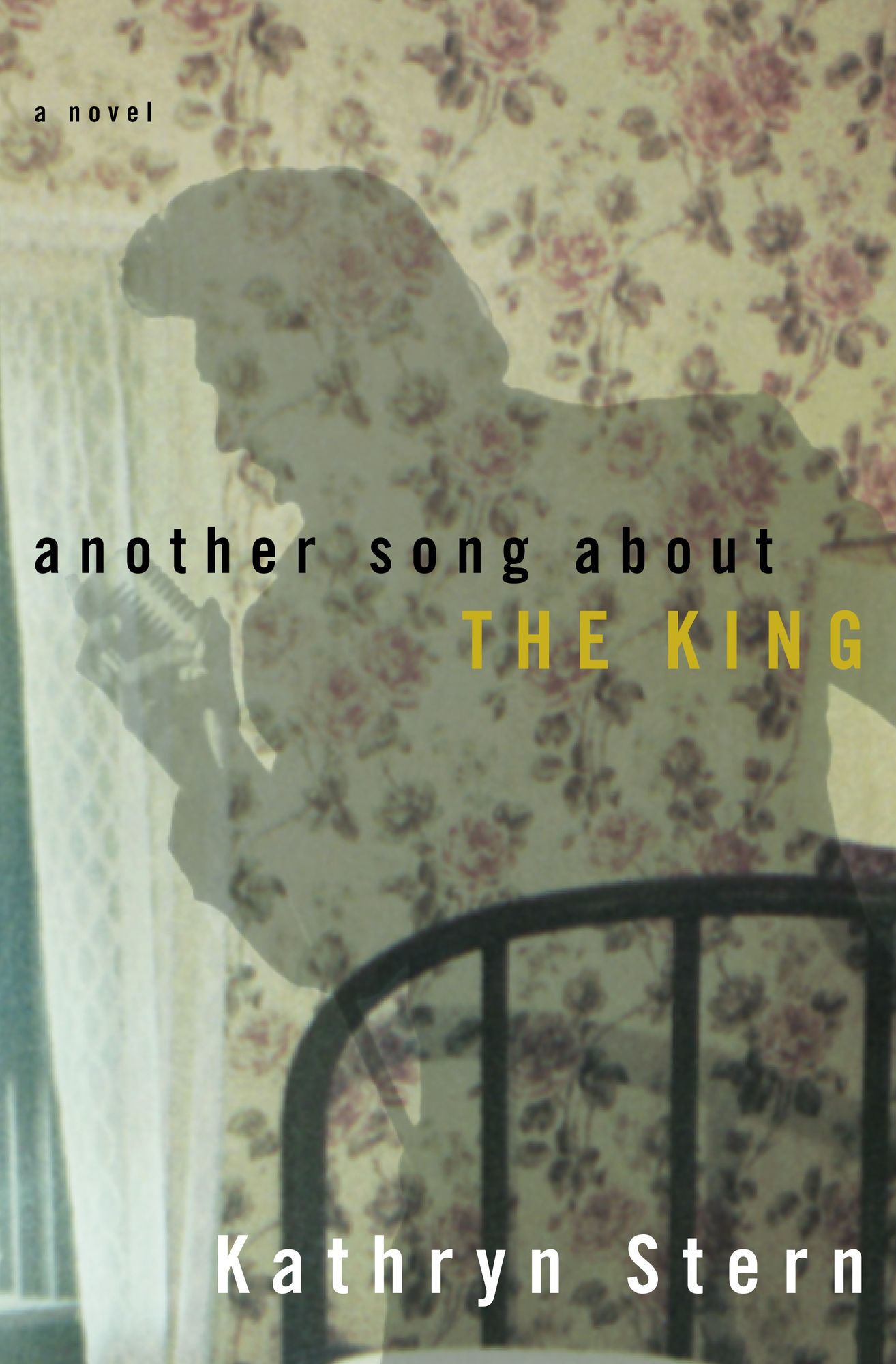Another Song About the King: A Novel