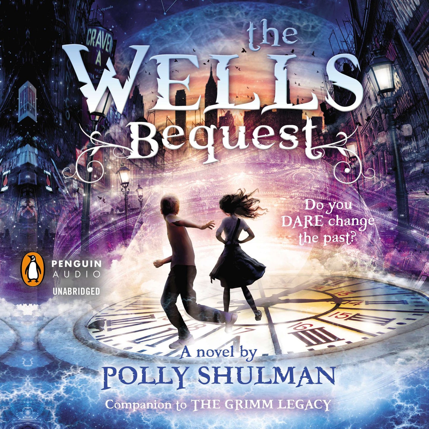The Wells Bequest: A Novel Companion to The Grimm Legacy