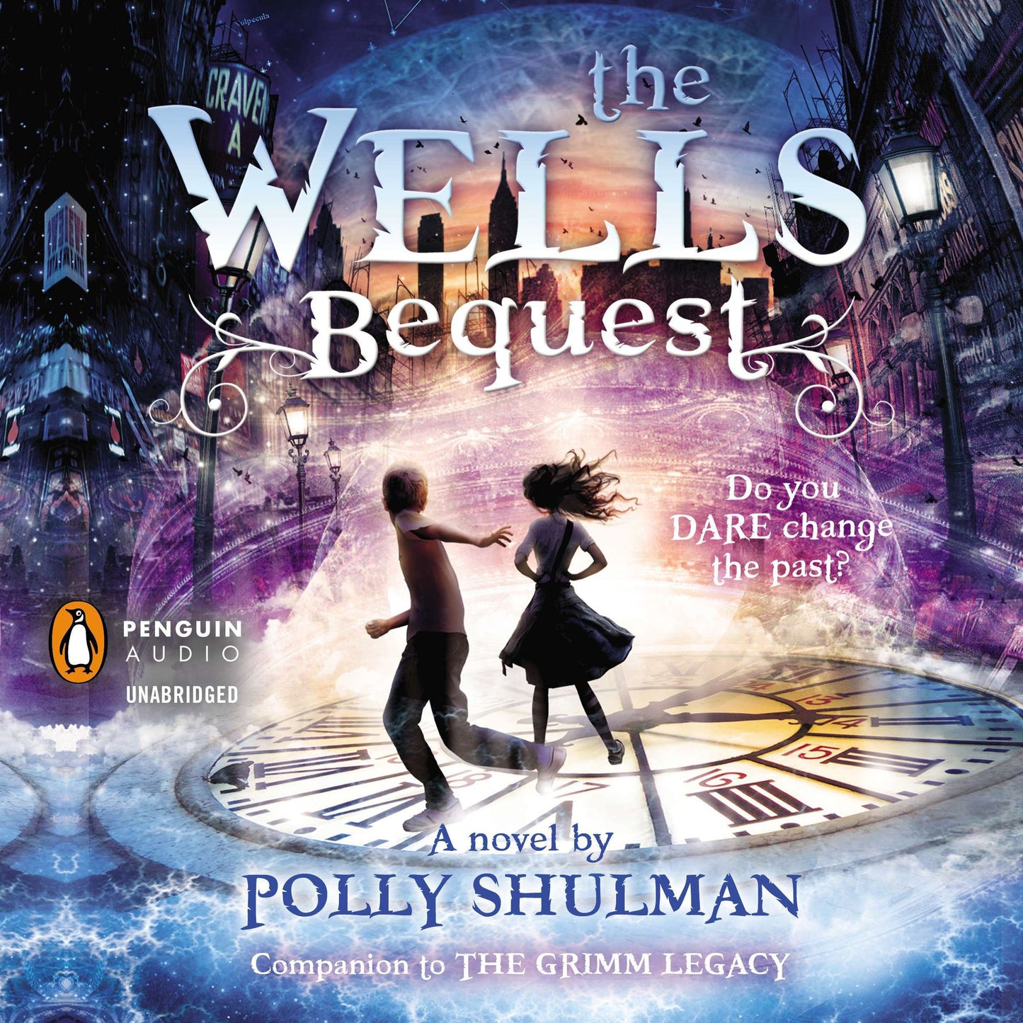The Wells Bequest: A Novel Companion to The Grimm Legacy