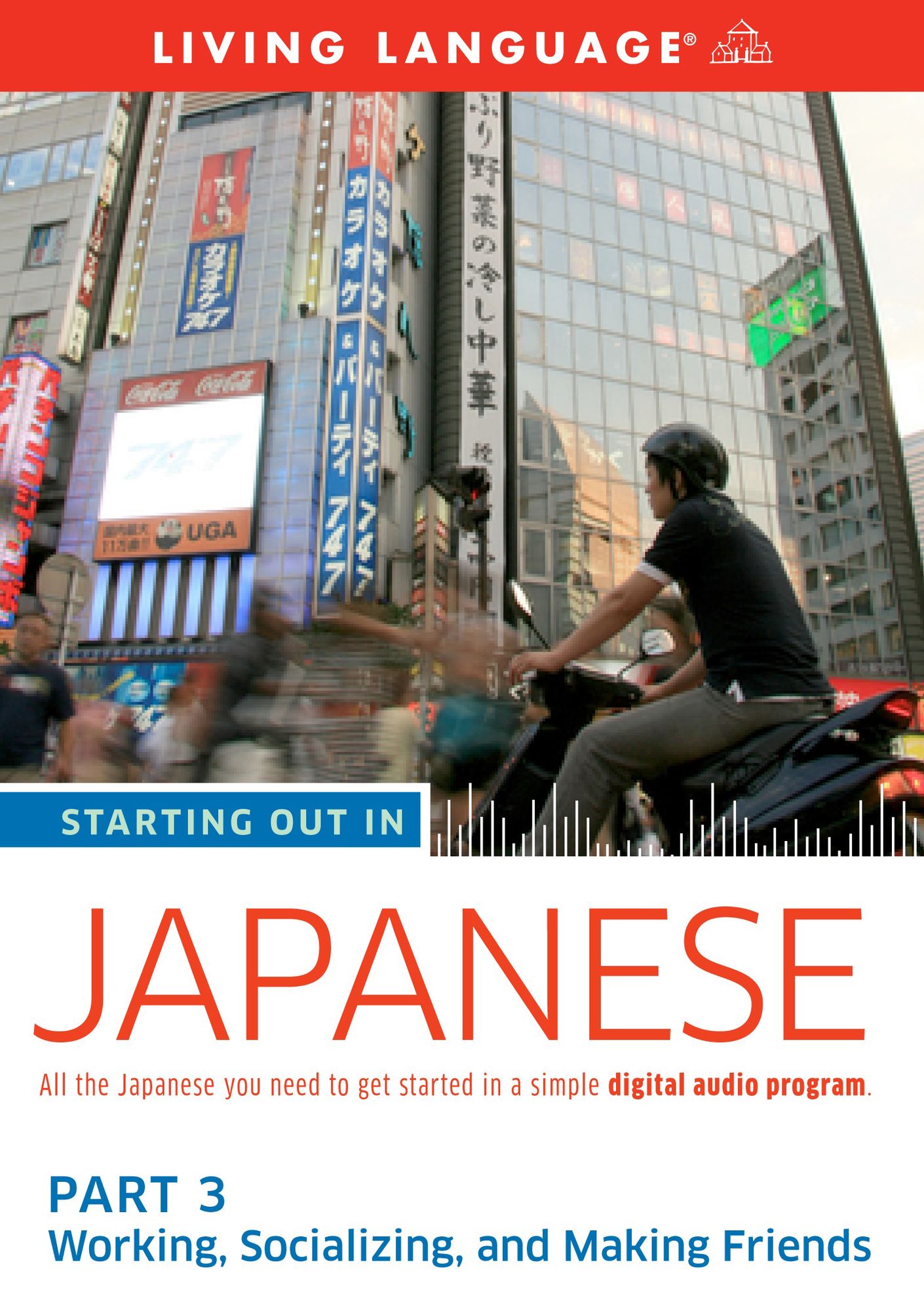 Starting Out in Japanese: Part 3: Working, Socializing, and Making Friends