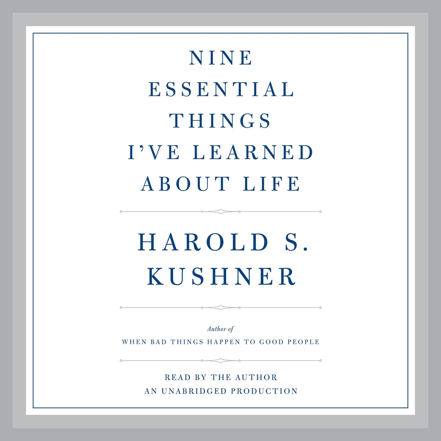 Nine Essential Things I've Learned About Life
