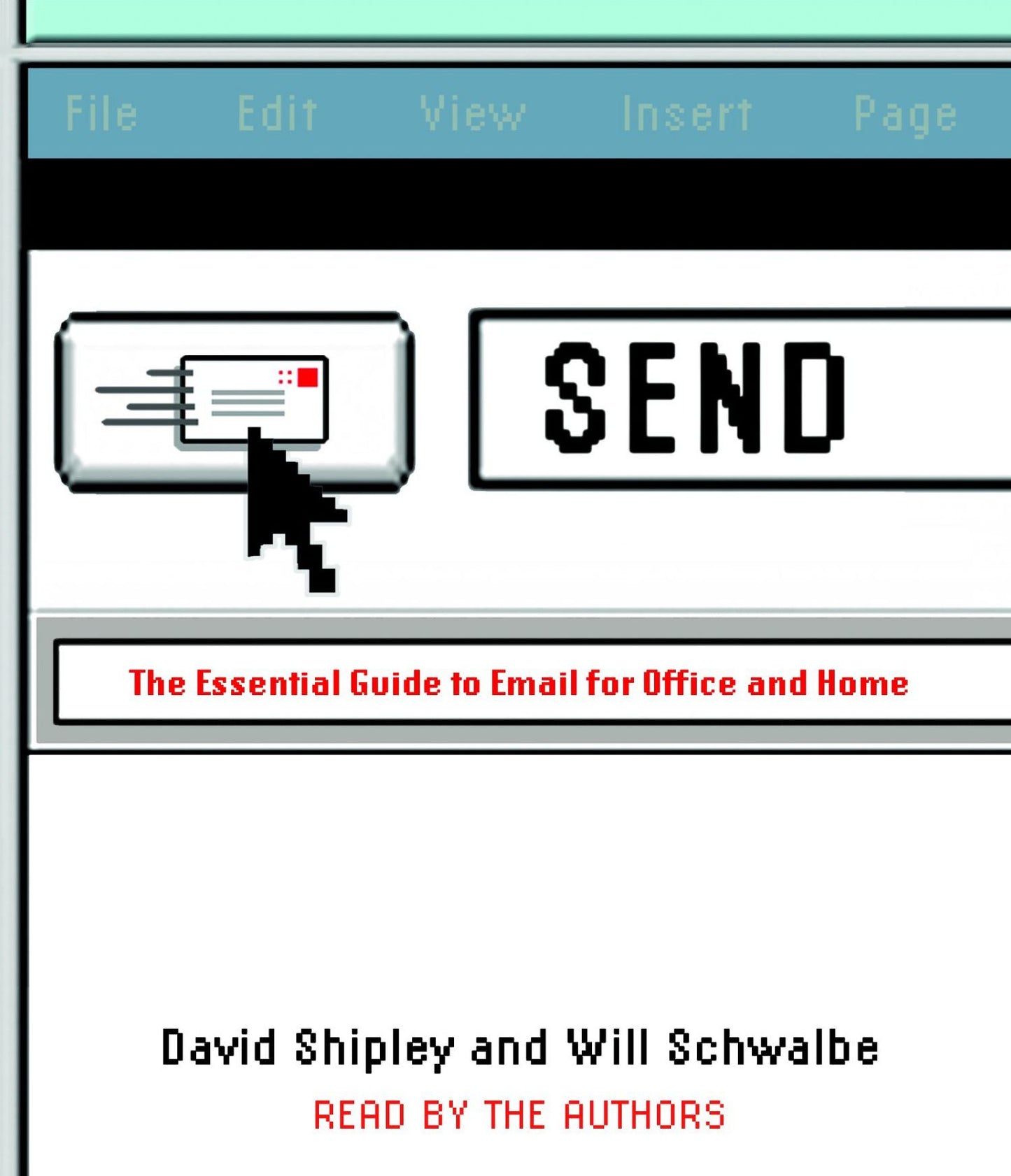 Send: The Essential Guide to Email for Office and Home (Abridged)