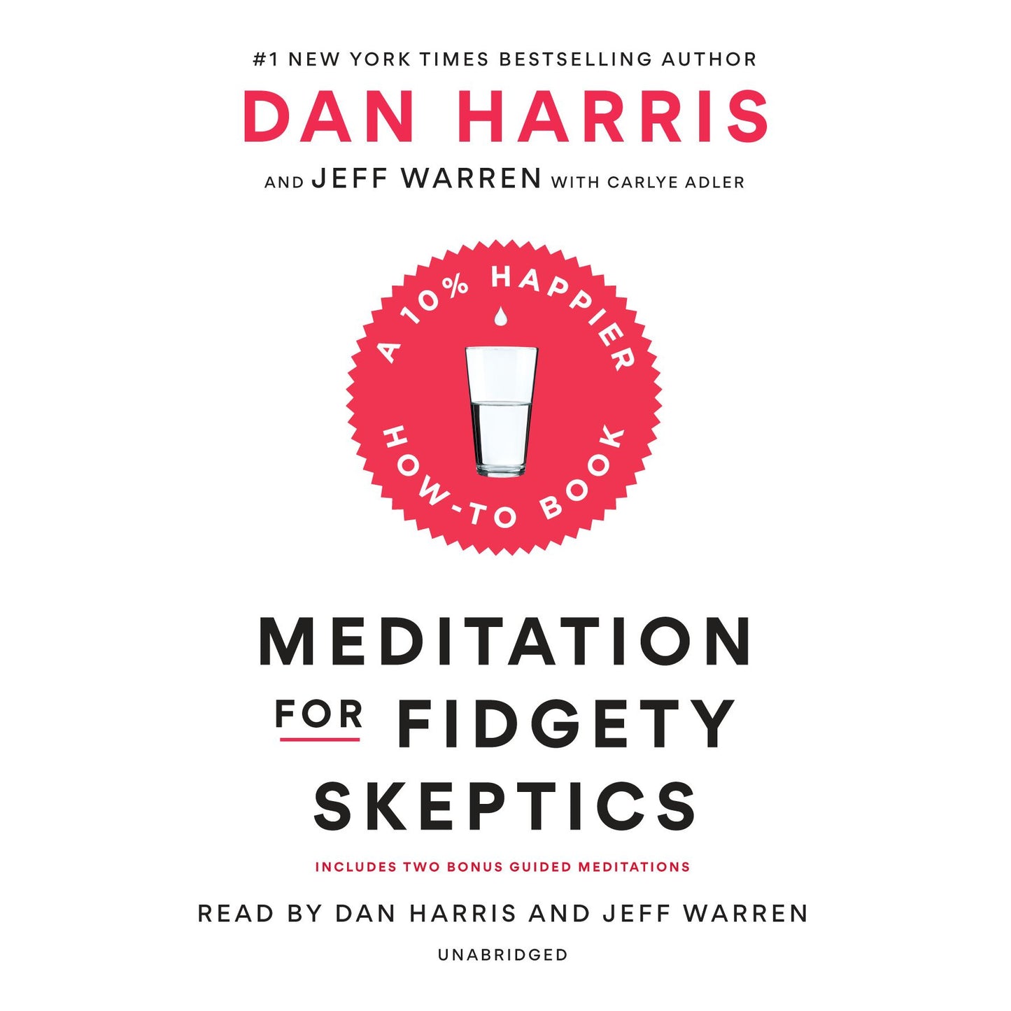Meditation for Fidgety Skeptics: A 10% Happier How-to Book
