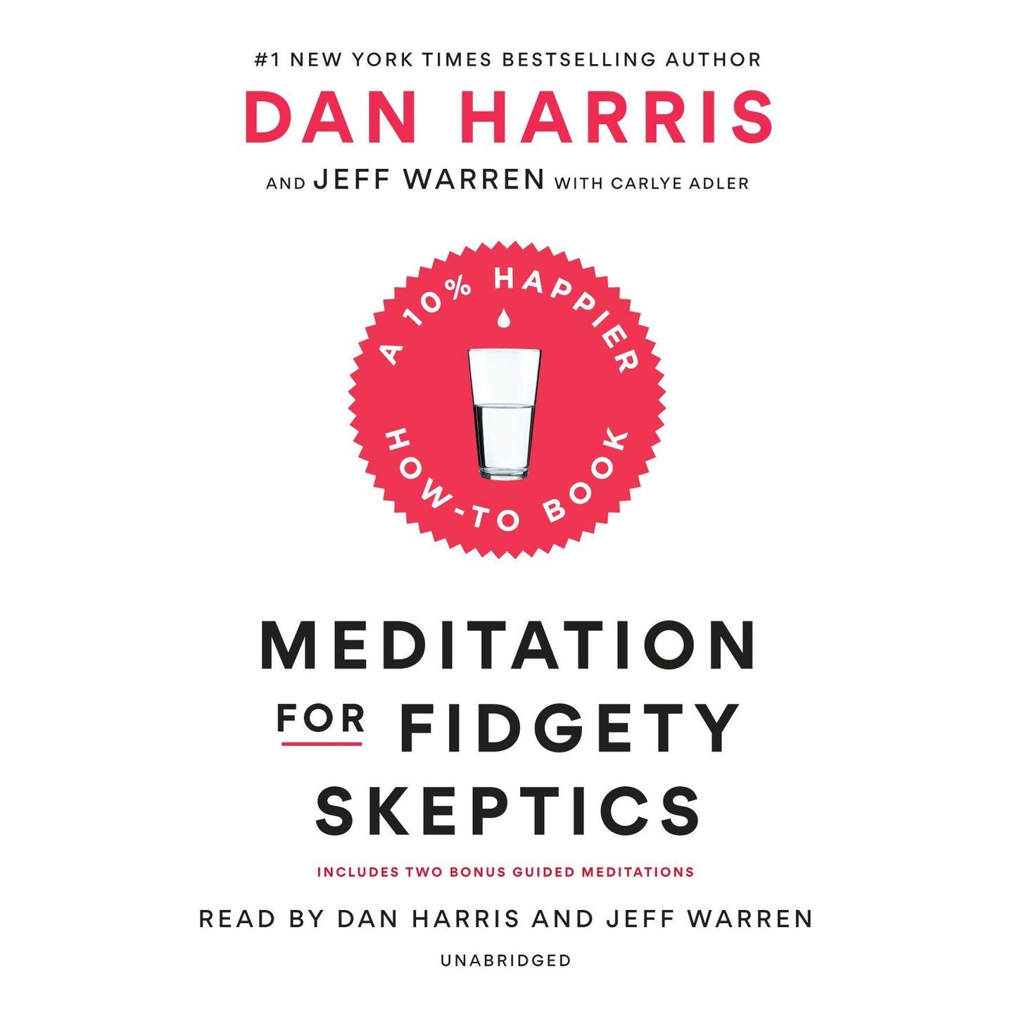 Meditation for Fidgety Skeptics: A 10% Happier How-to Book