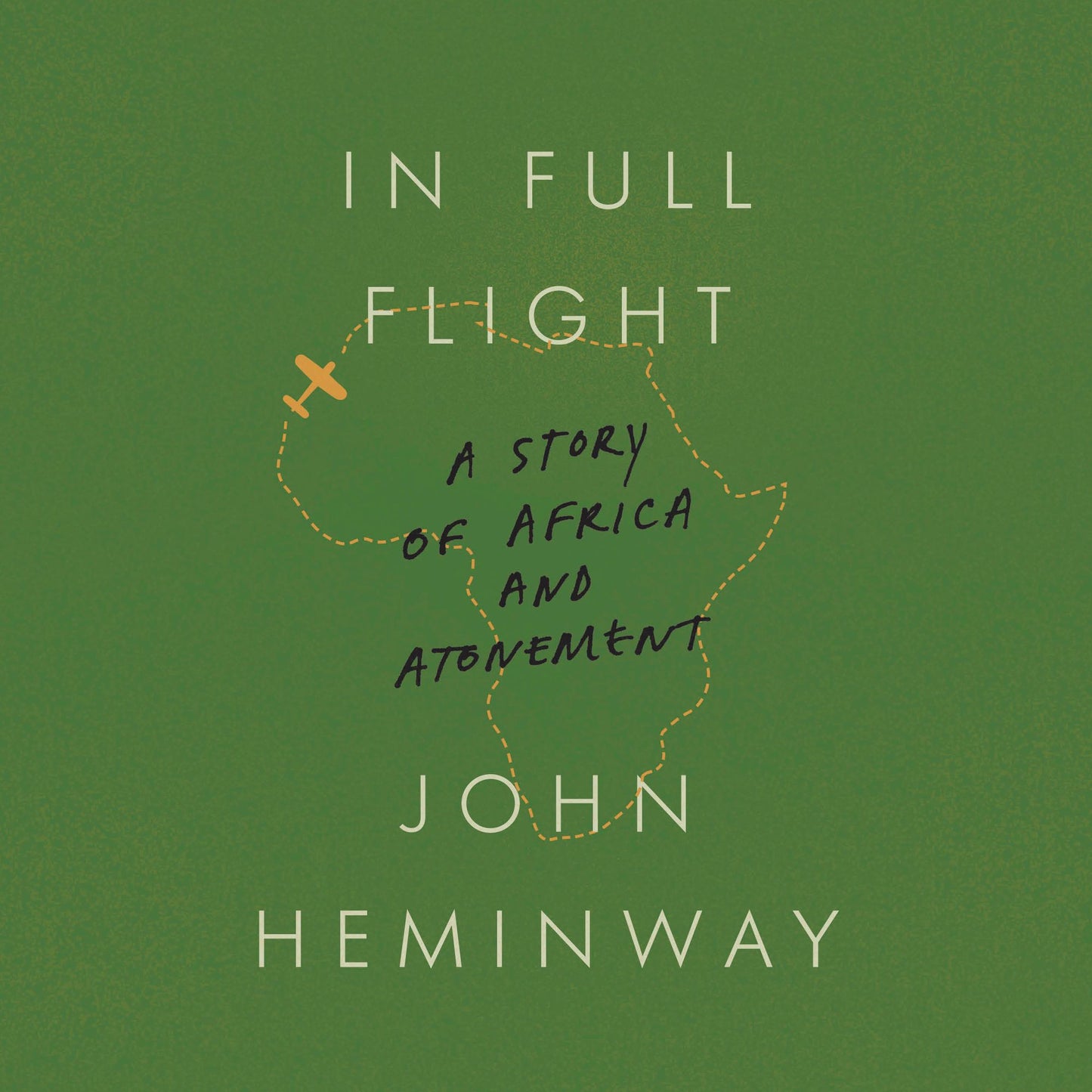 In Full Flight: A Story of Africa and Atonement