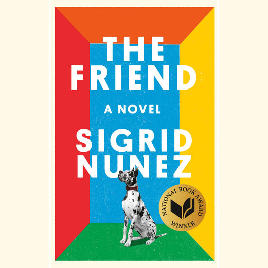 The Friend: A Novel