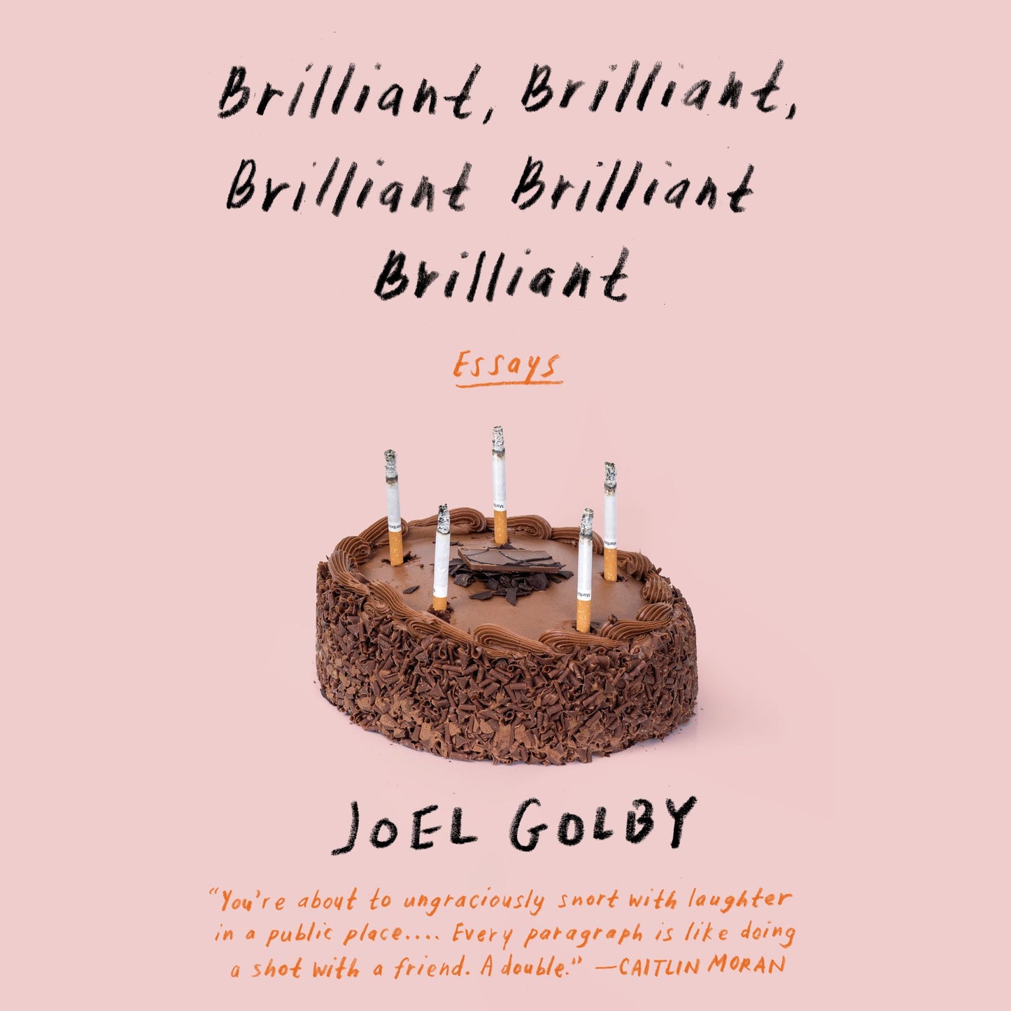 Brilliant, Brilliant, Brilliant Brilliant Brilliant: Essays