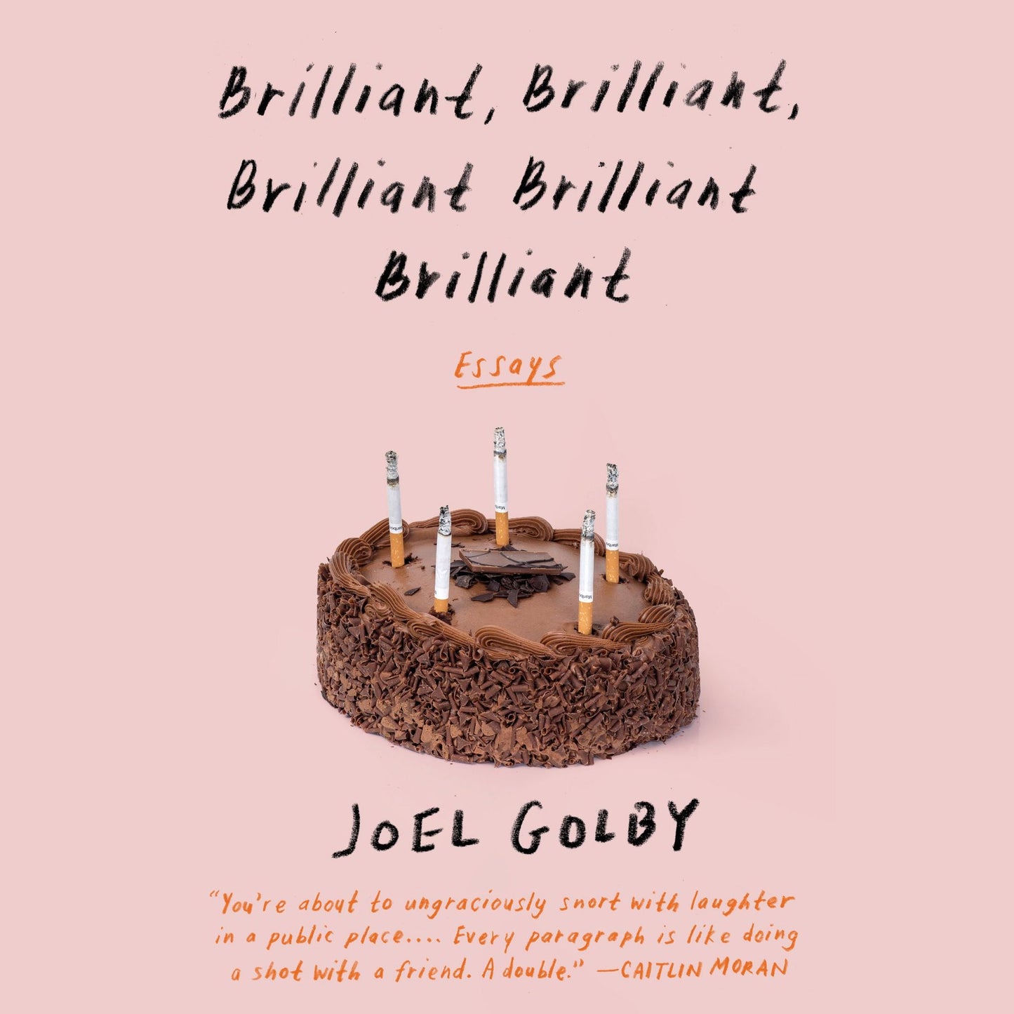 Brilliant, Brilliant, Brilliant Brilliant Brilliant: Essays