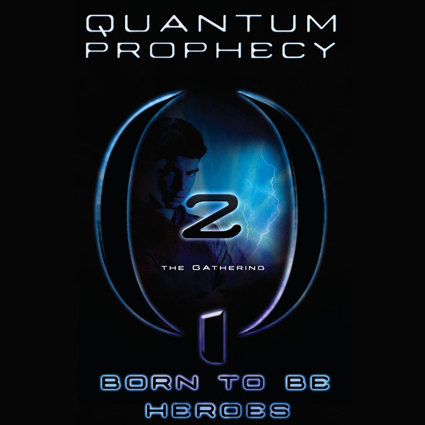 The Gathering: Quantum Prophecy, Book 2