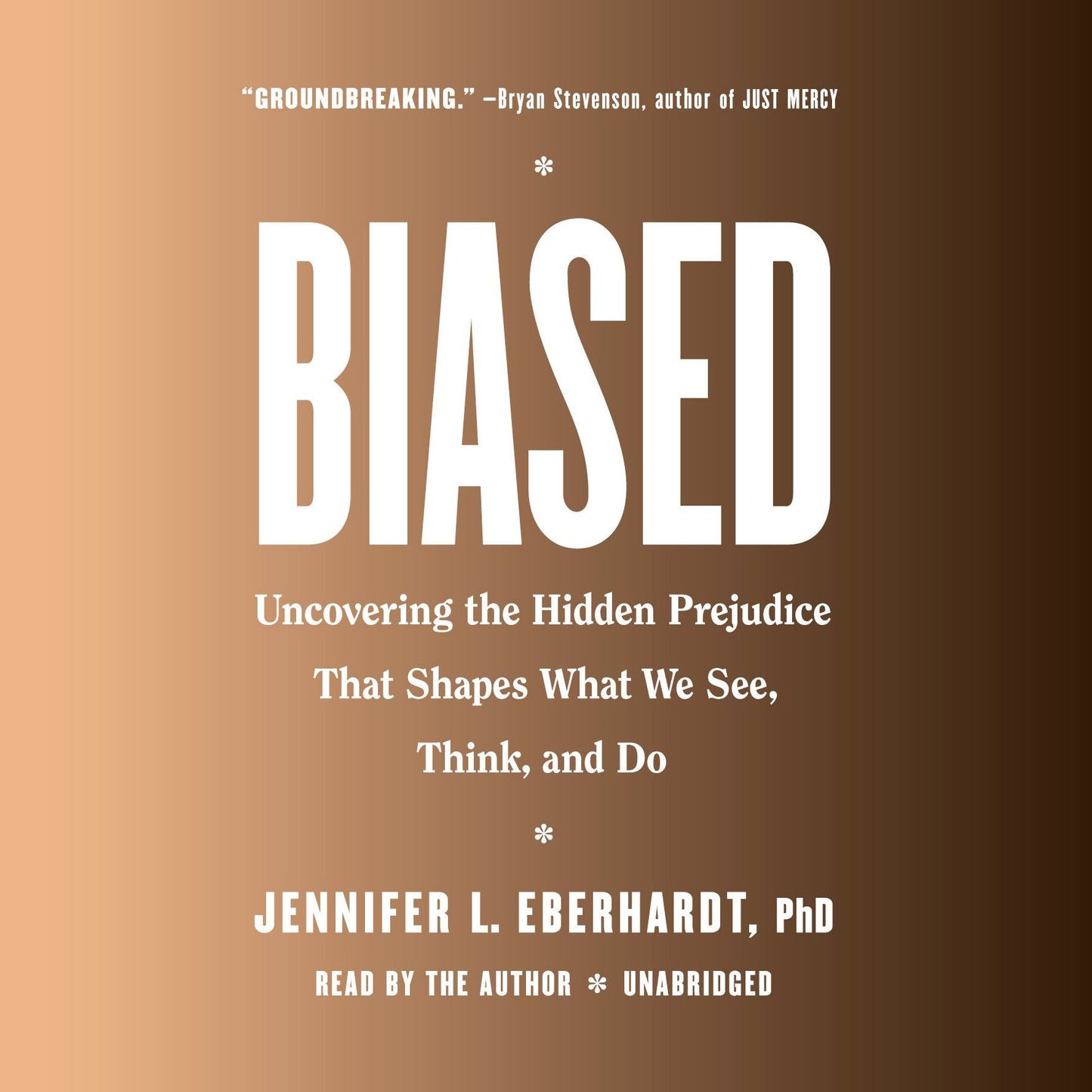 Biased: Uncovering the Hidden Prejudice That Shapes What We See, Think, and Do