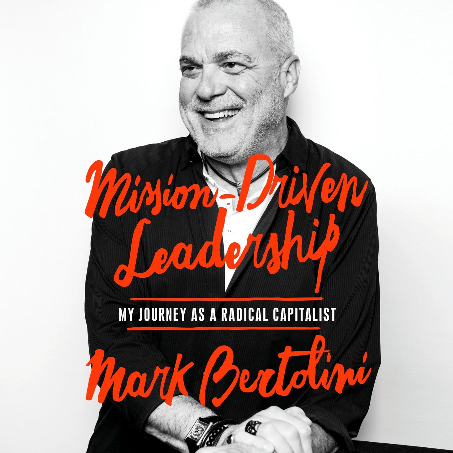 Mission-Driven Leadership: My Journey as a Radical Capitalist