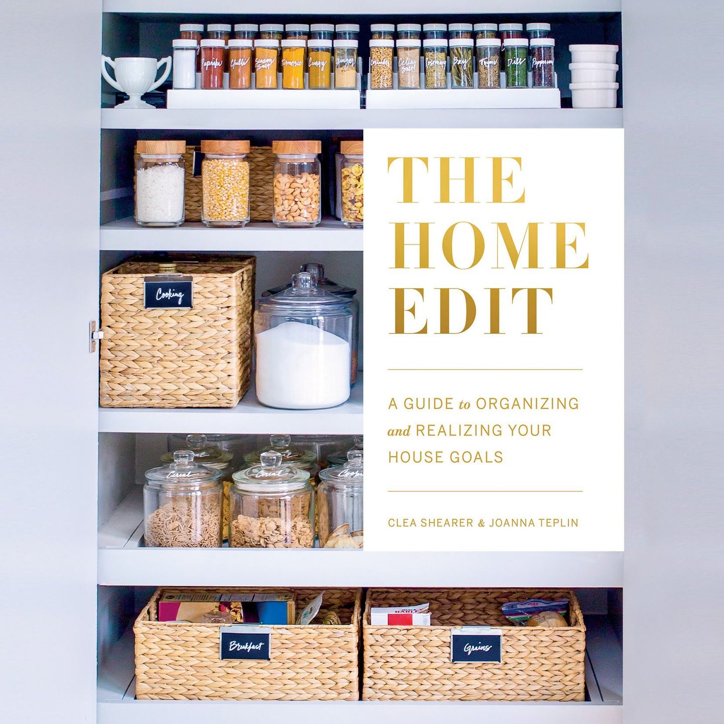 The Home Edit: A Guide to Organizing and Realizing Your House Goals