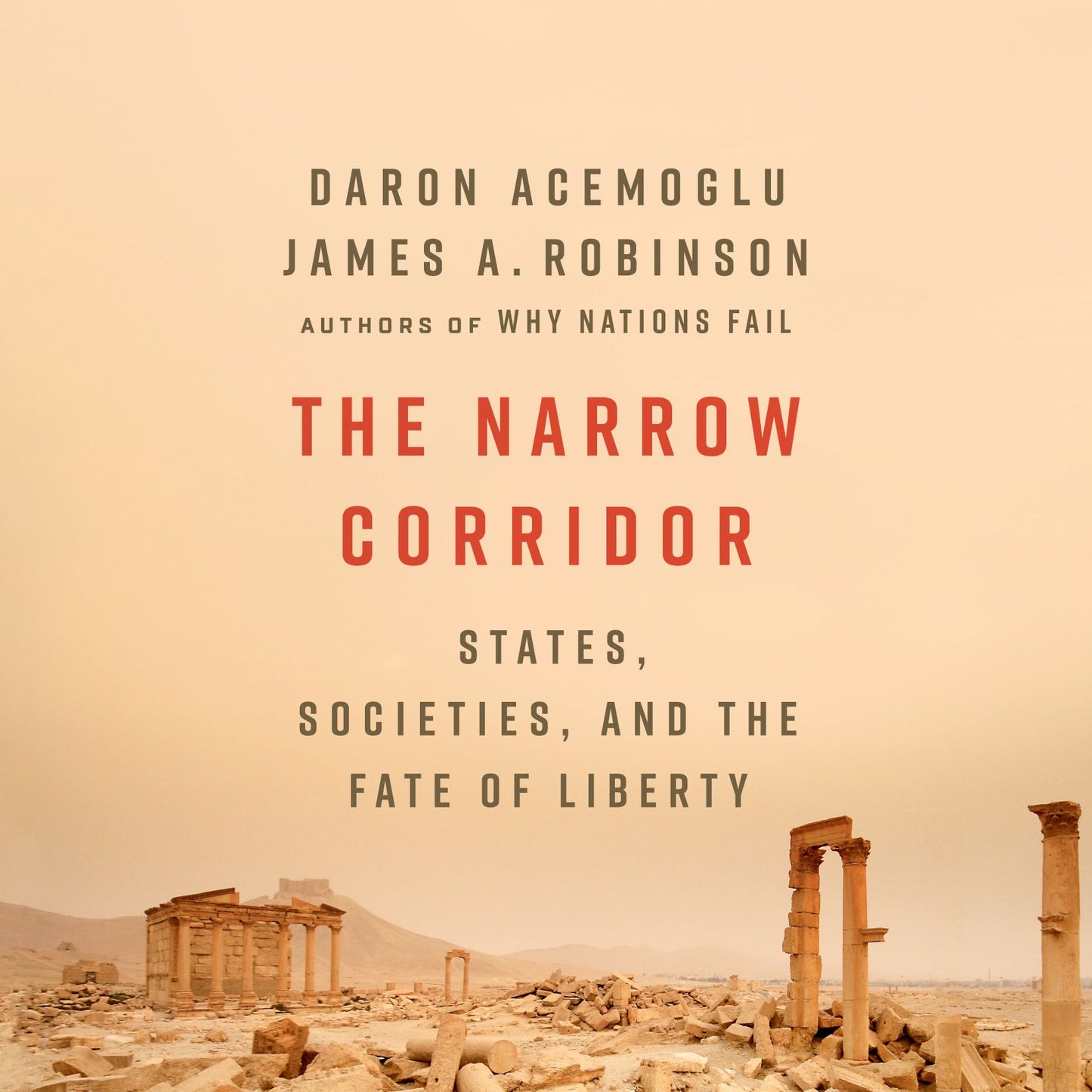 The Narrow Corridor: States, Societies, and the Fate of Liberty