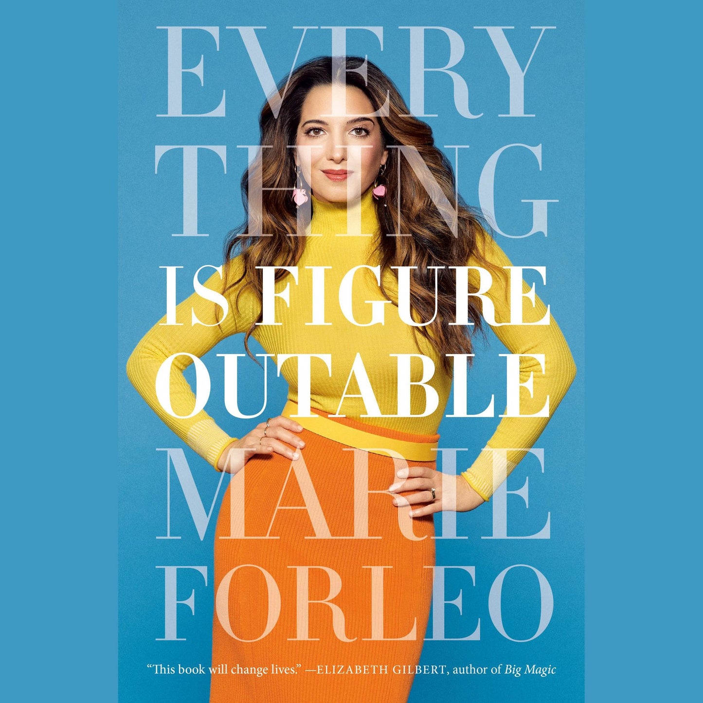 Everything Is Figureoutable