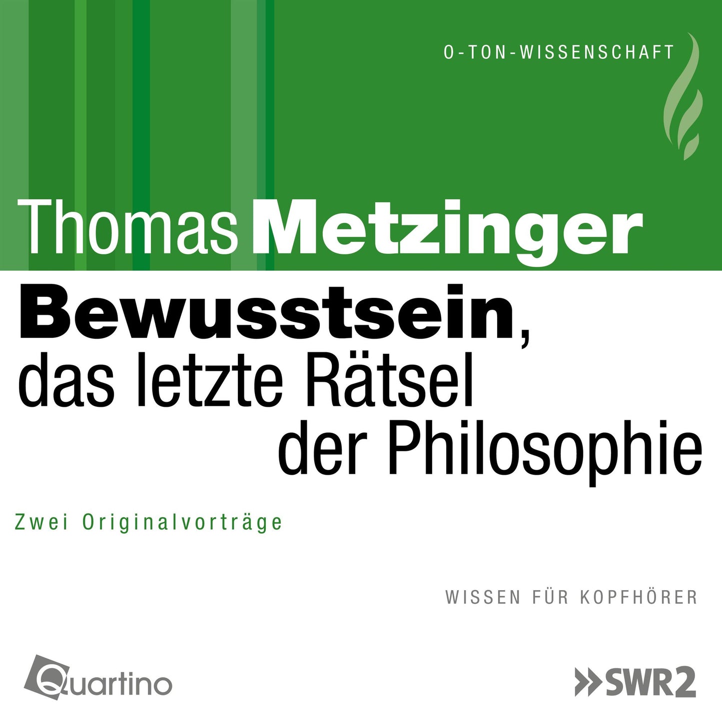 Bewusstsein, das letzte Rätsel der Philosophie: Zwei Originalvorträge