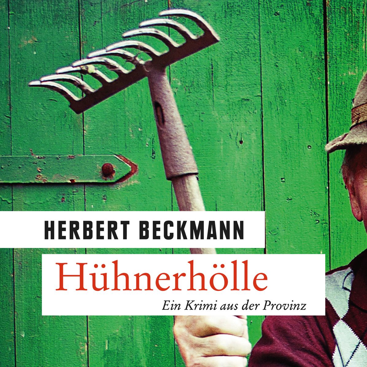 HÃ¼hnerhÃ¶lle - Ein Krimi aus der Provinz (UngekÃ¼rzt)