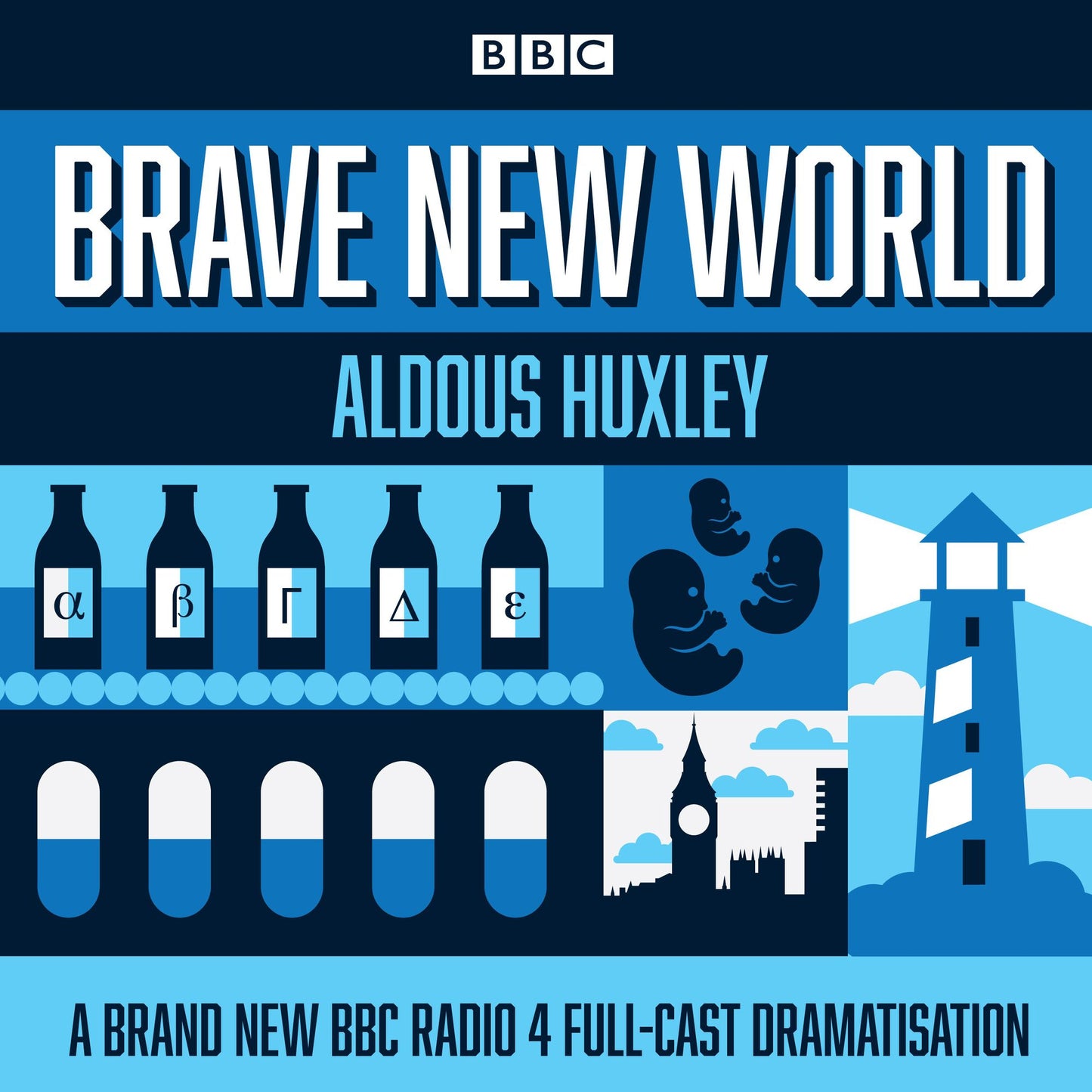 Brave New World: A BBC Radio 4 full-cast dramatisation