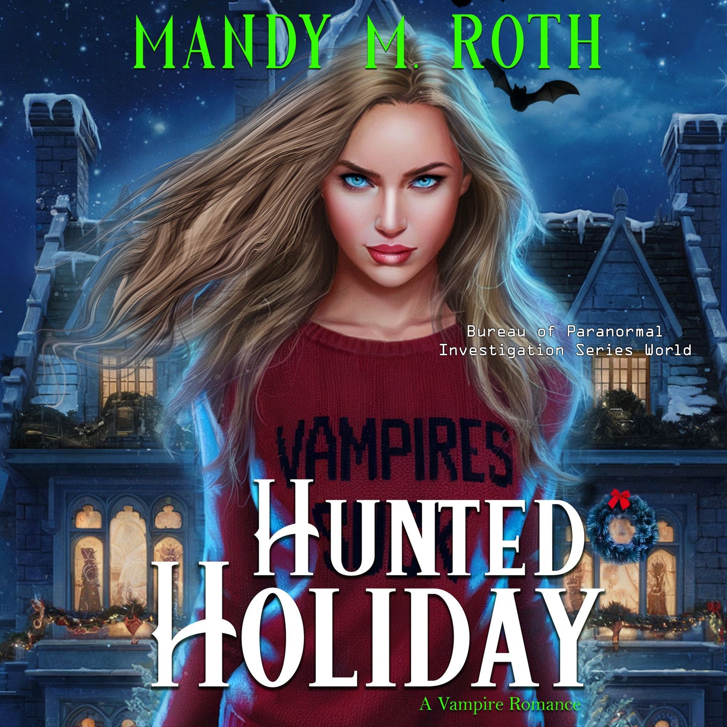 Hunted Holiday : A Vampire Paranormal Romance