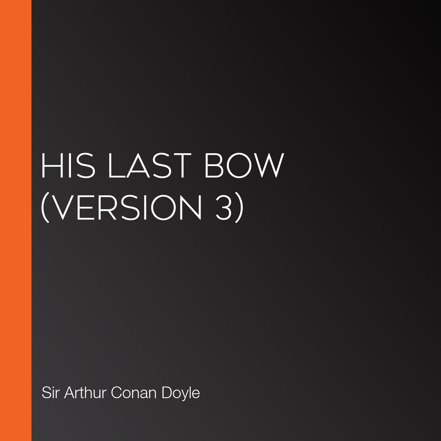 His Last Bow (version 3)