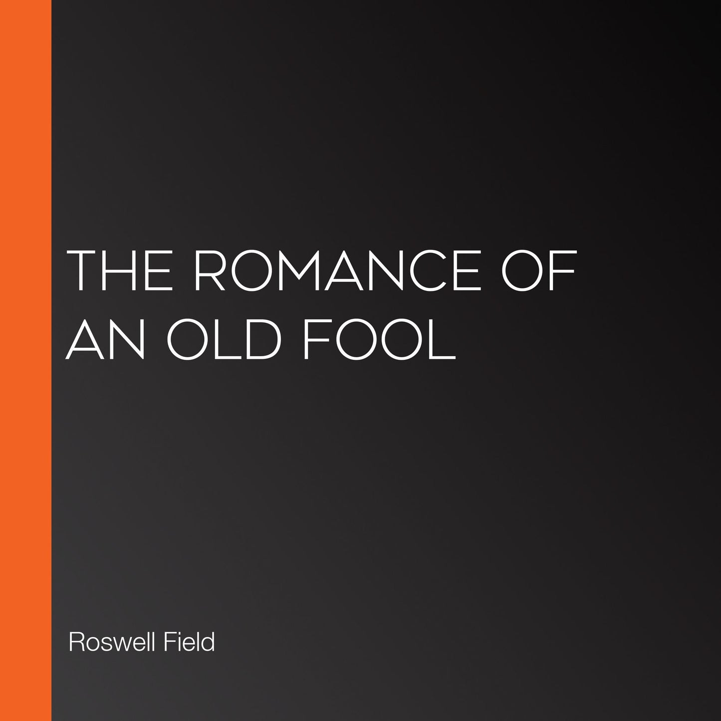 The Romance of an Old Fool