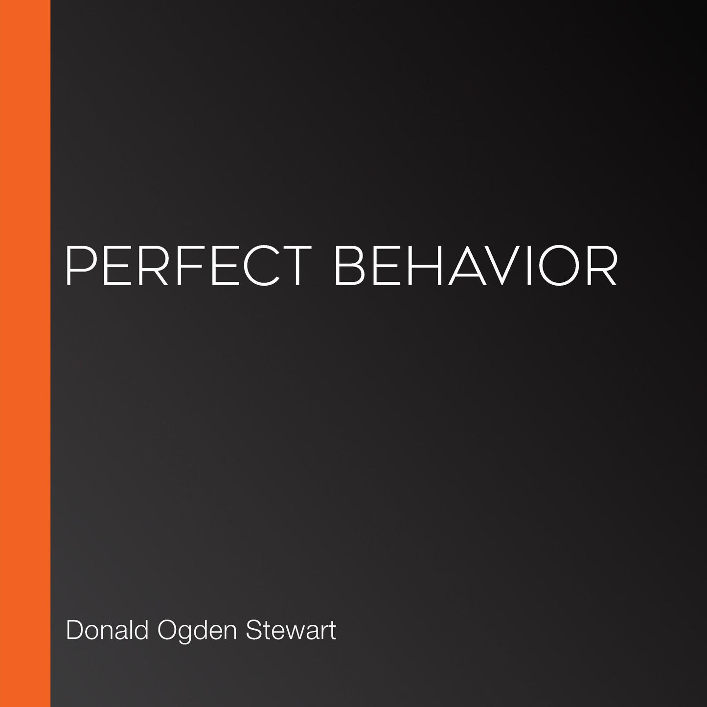 Perfect Behavior