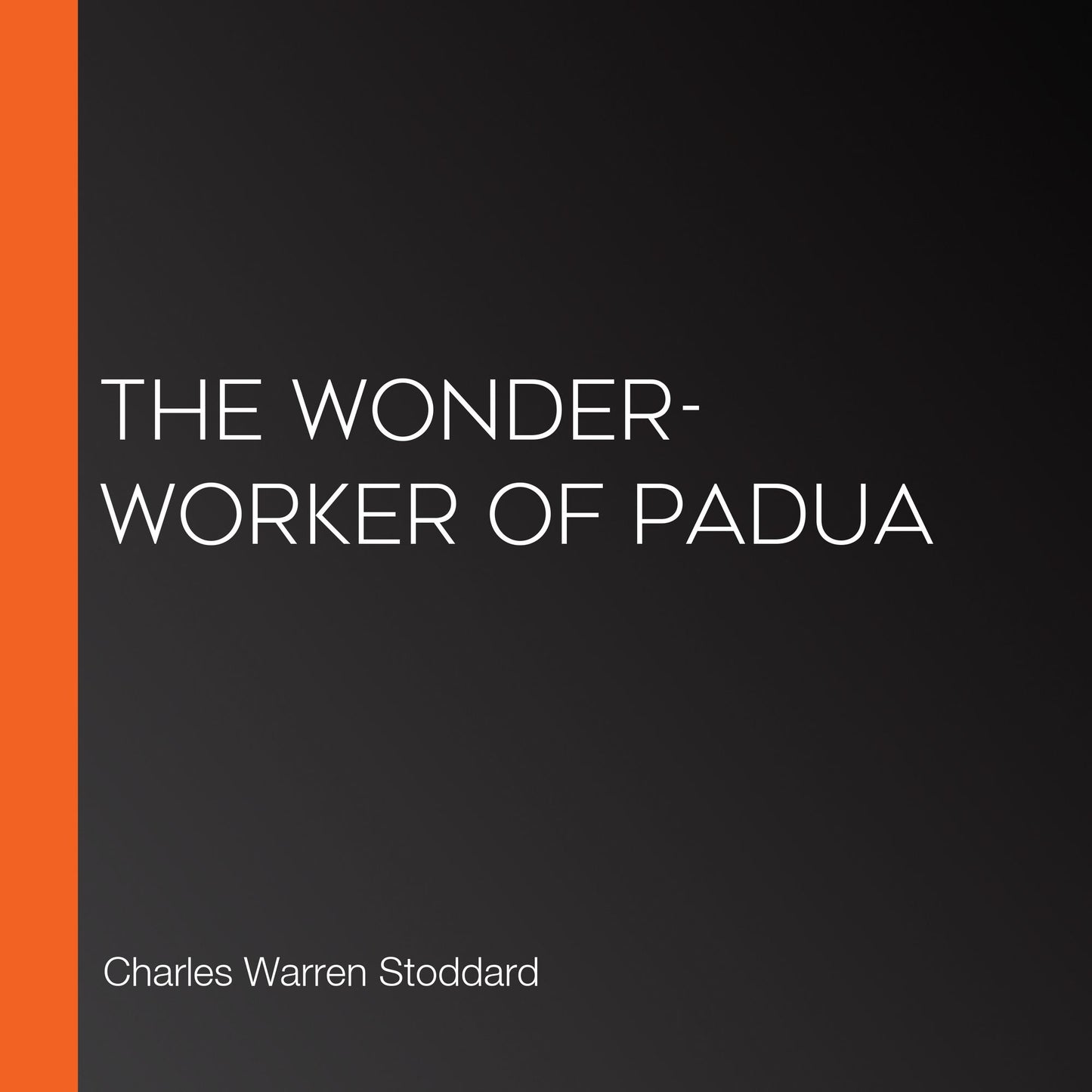The Wonder-Worker of Padua