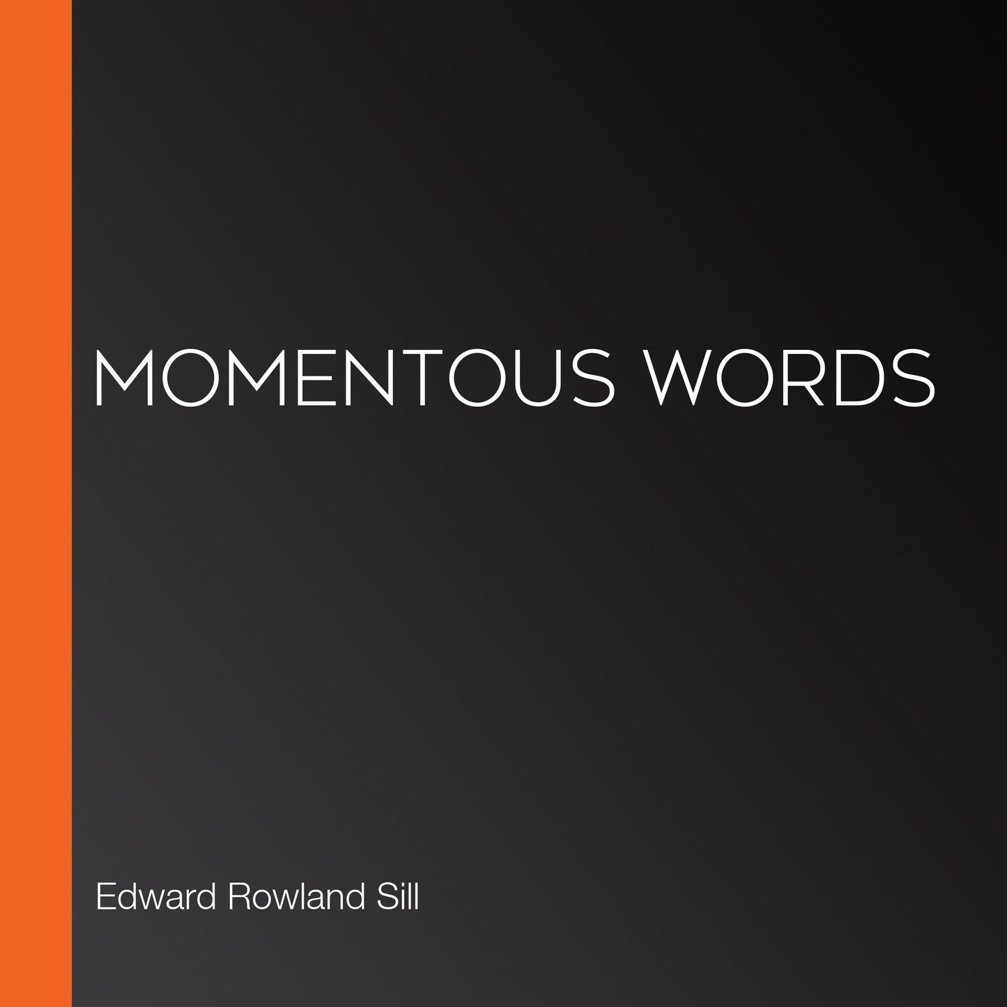 Momentous Words