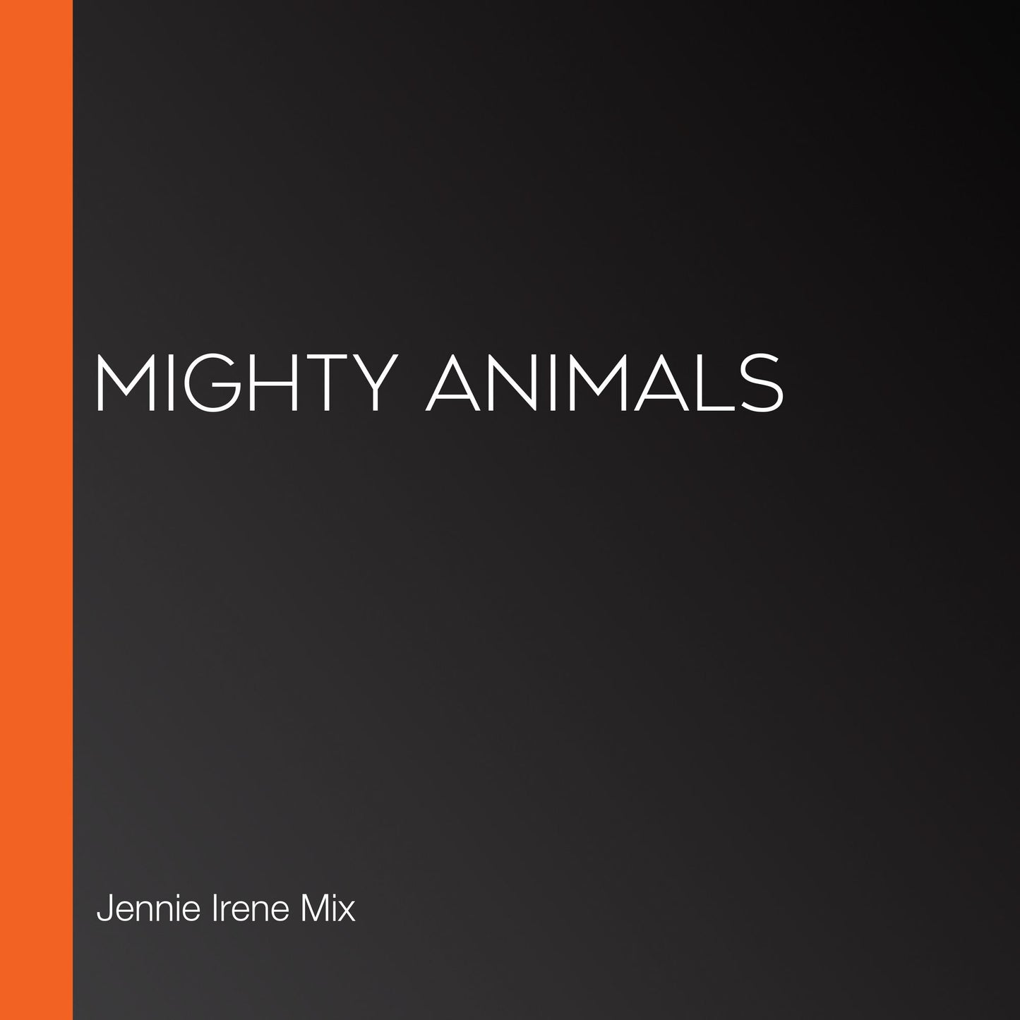 Mighty Animals