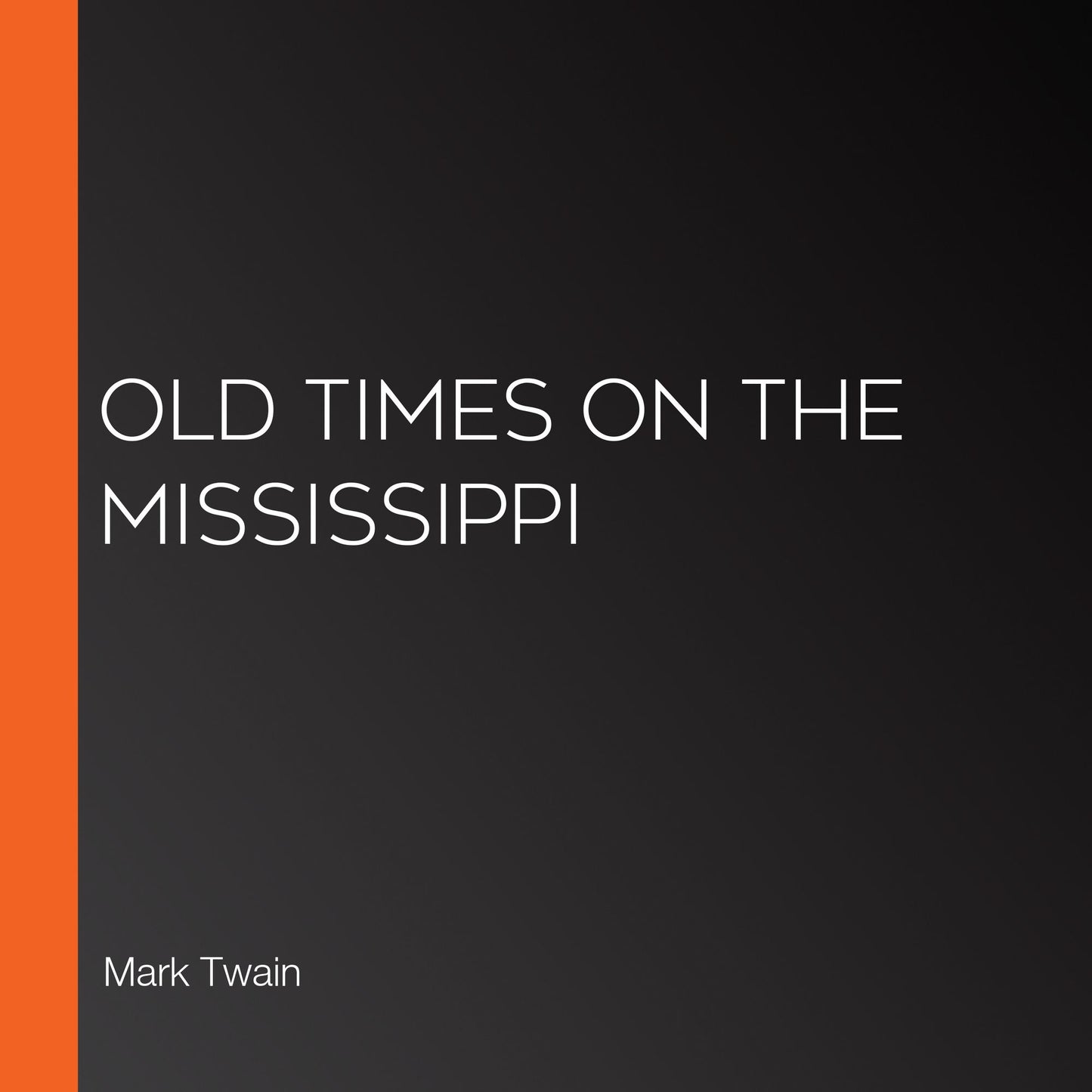 Old Times on the Mississippi
