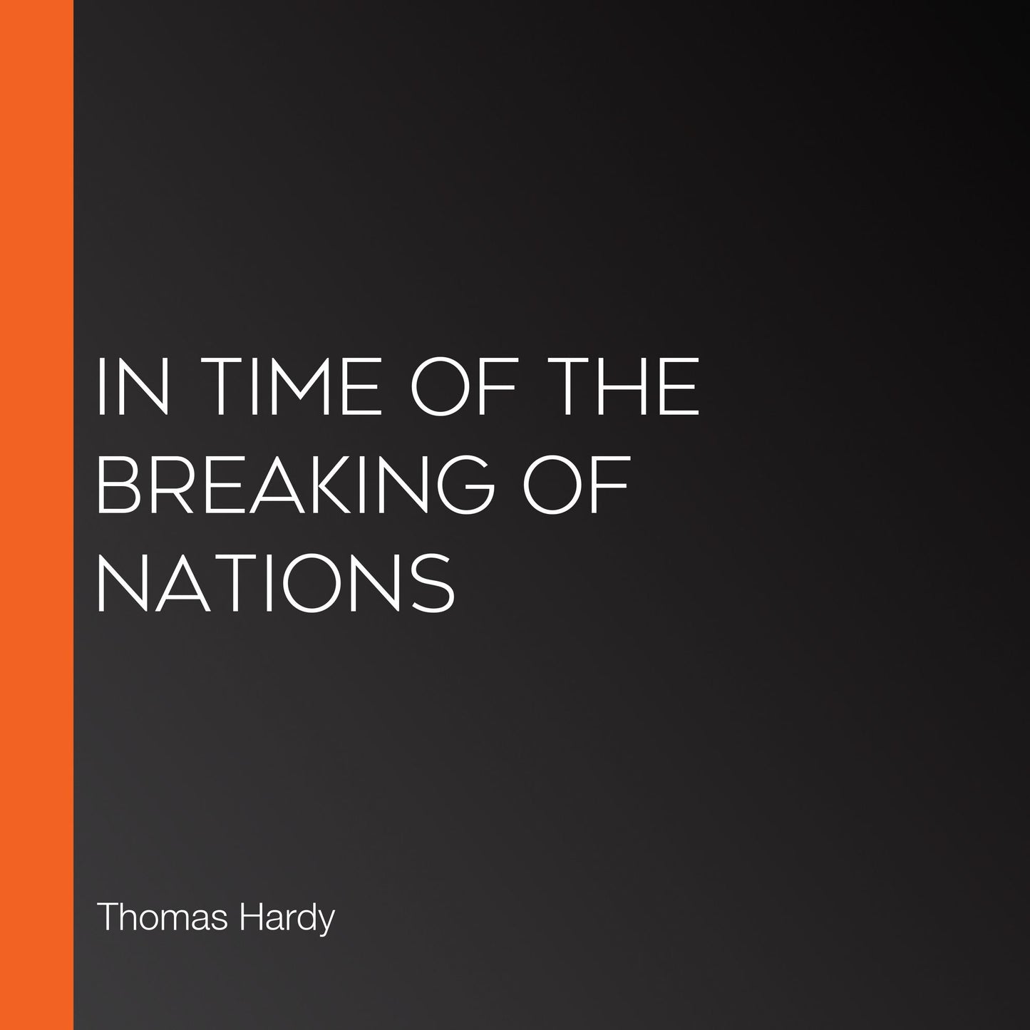 In Time Of The Breaking Of Nations
