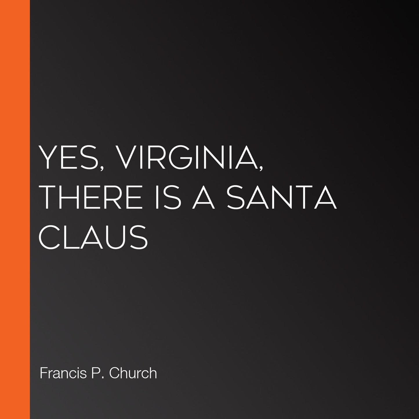 Yes, Virginia, There is a Santa Claus