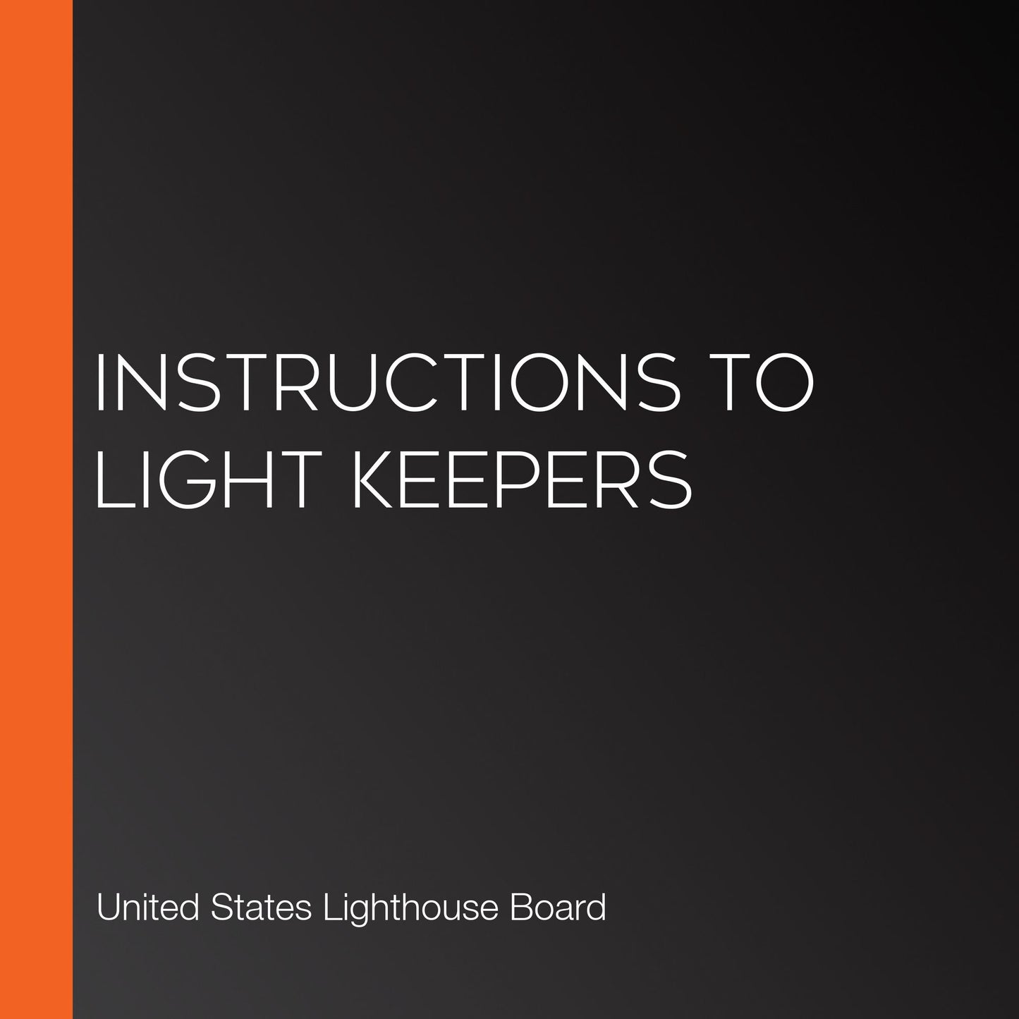 Instructions to Light Keepers