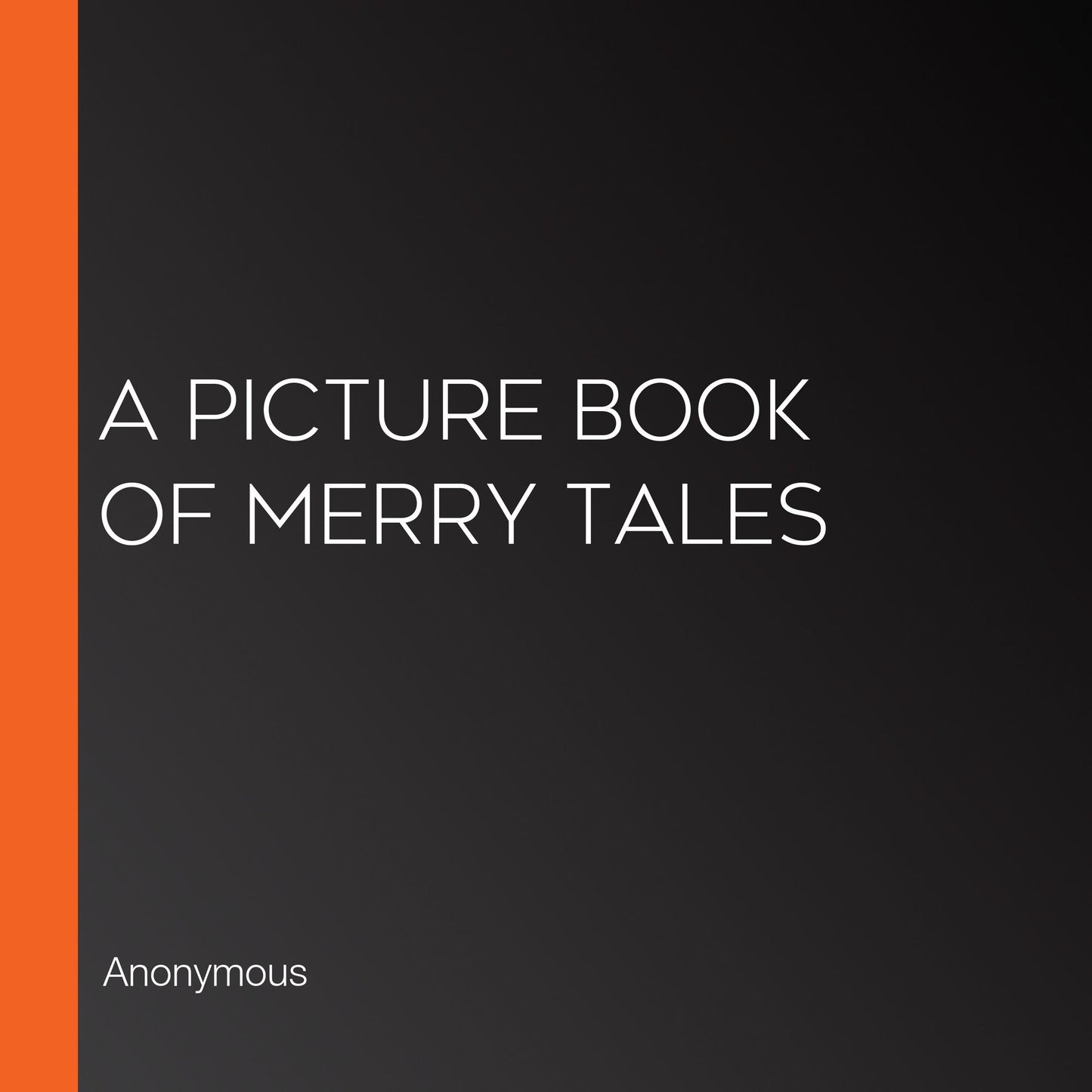 A Picture Book Of Merry Tales