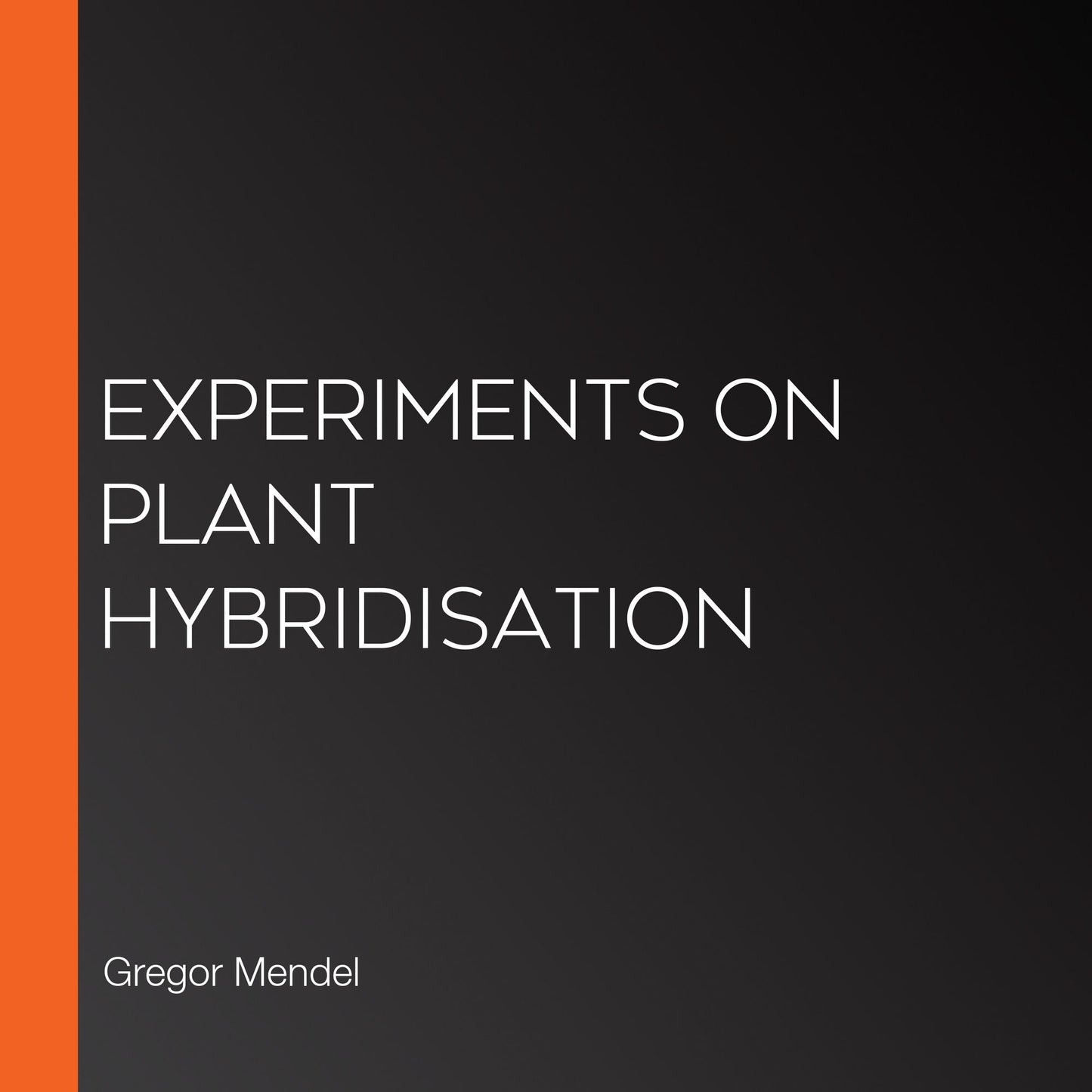 Experiments on Plant Hybridisation