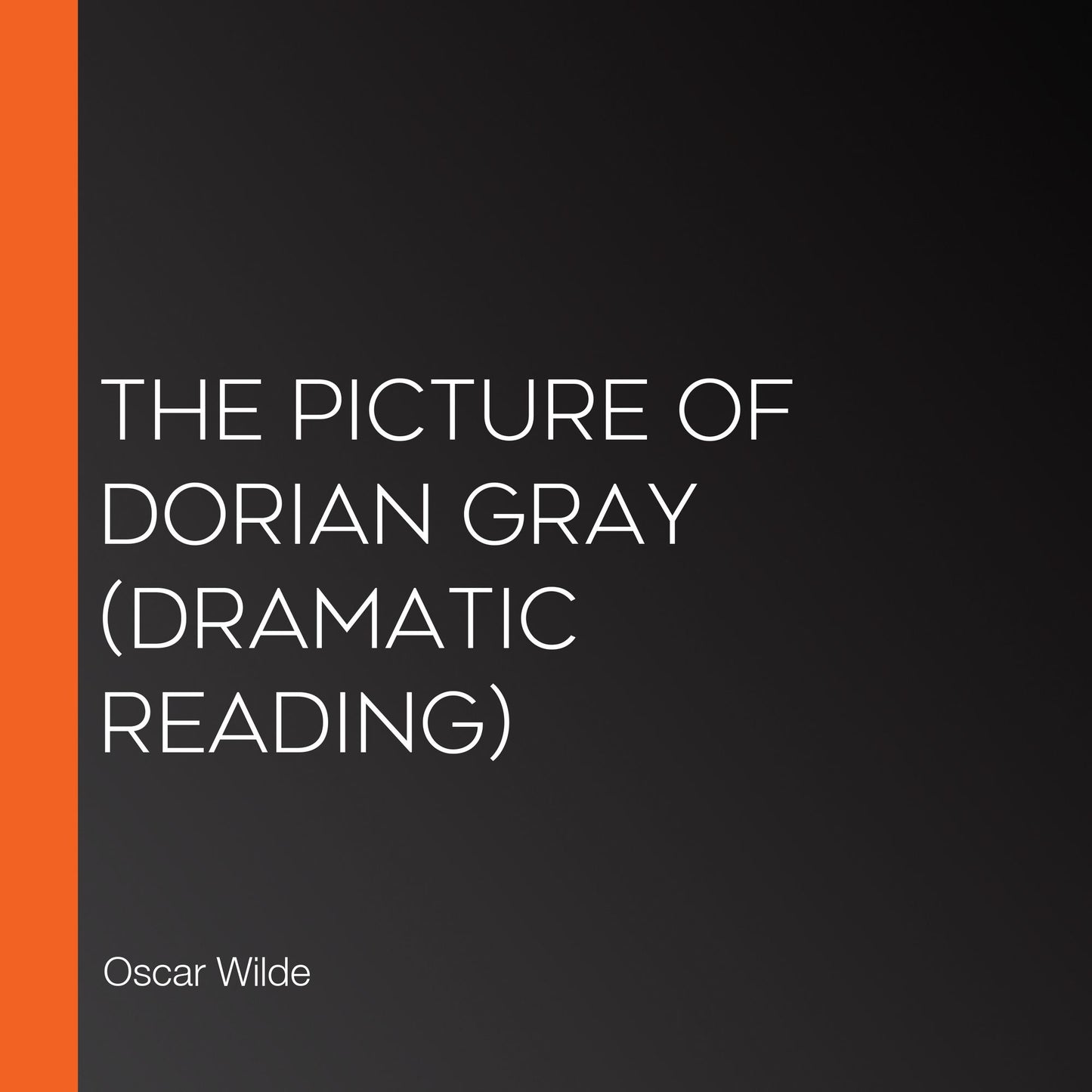 Picture of Dorian Gray, The (dramatic reading)
