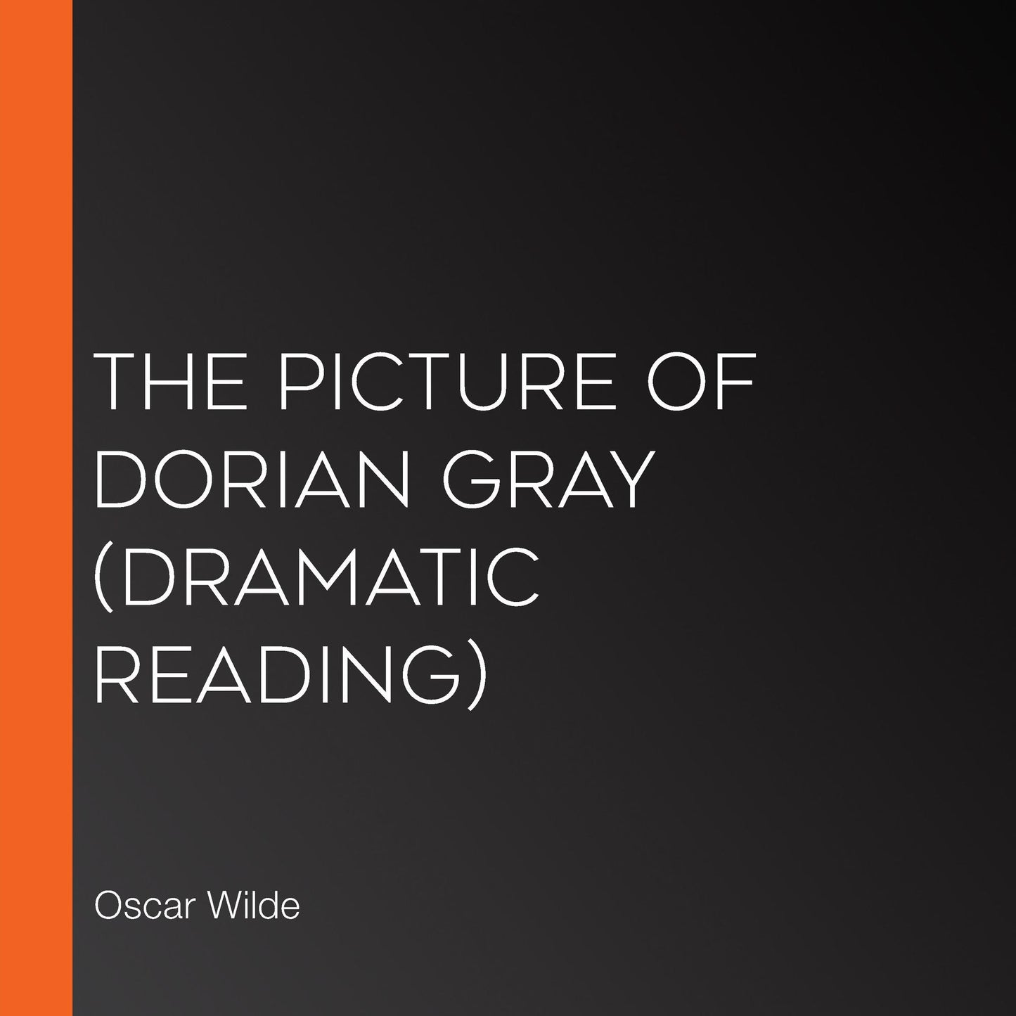 Picture of Dorian Gray, The (dramatic reading)