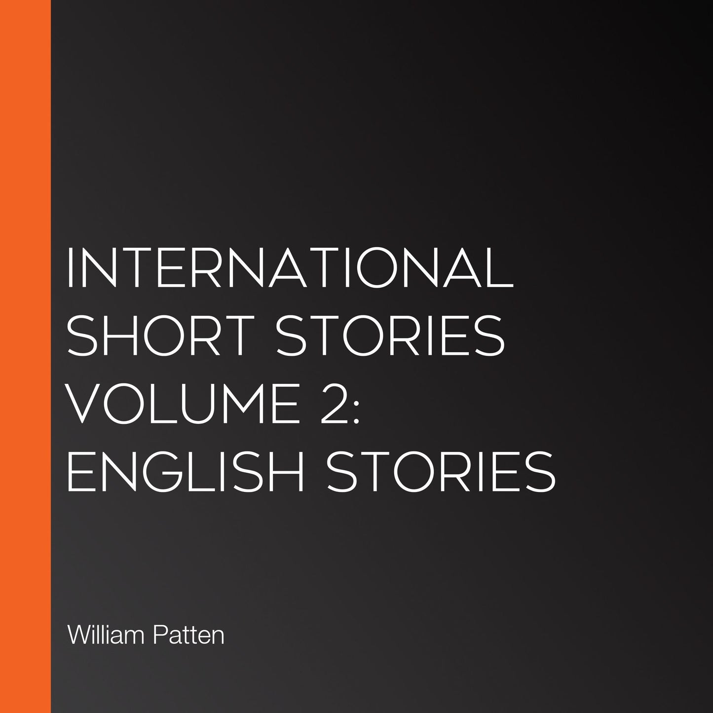 International Short Stories Volume 2: English Stories