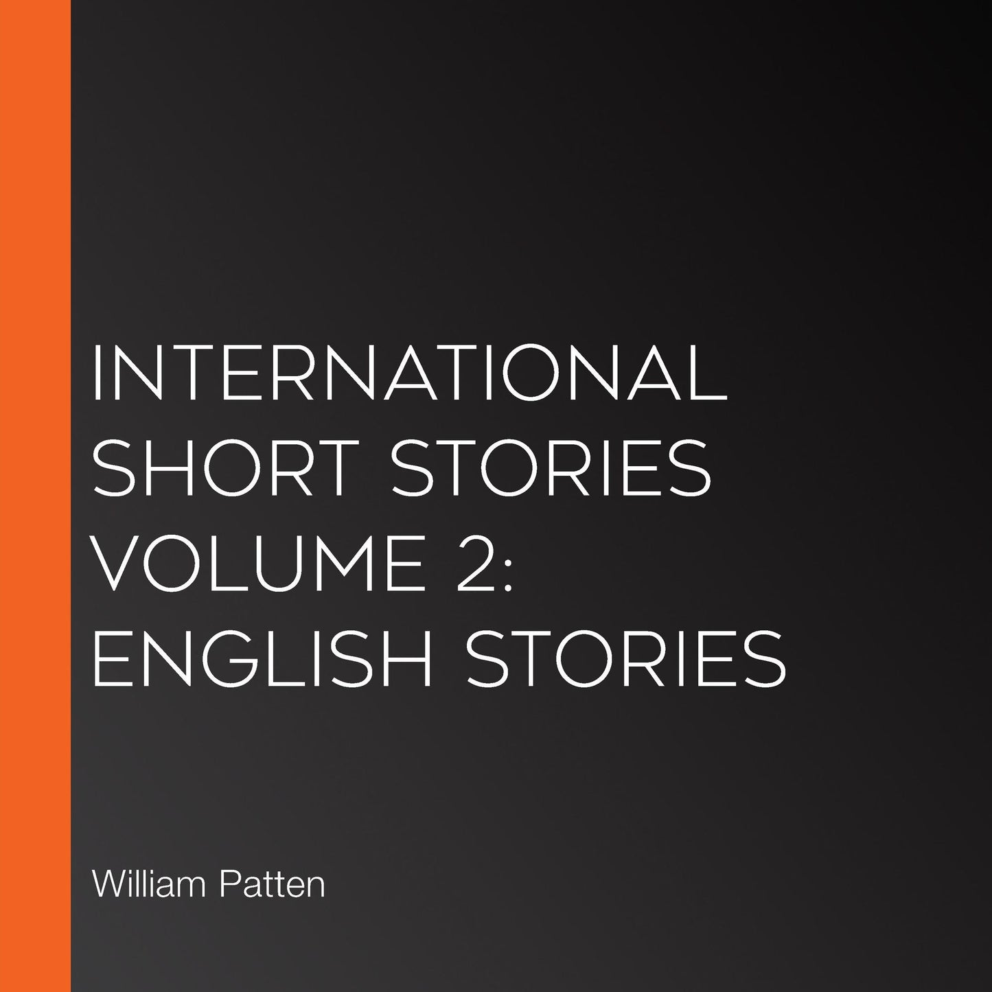 International Short Stories Volume 2: English Stories