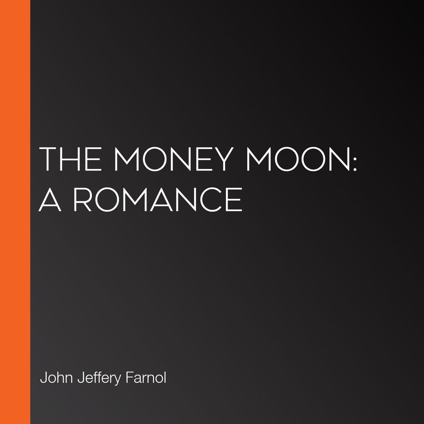 The Money Moon: A Romance