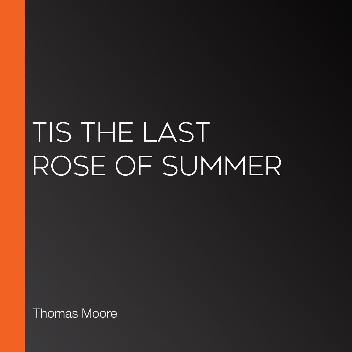 Tis the Last Rose of Summer